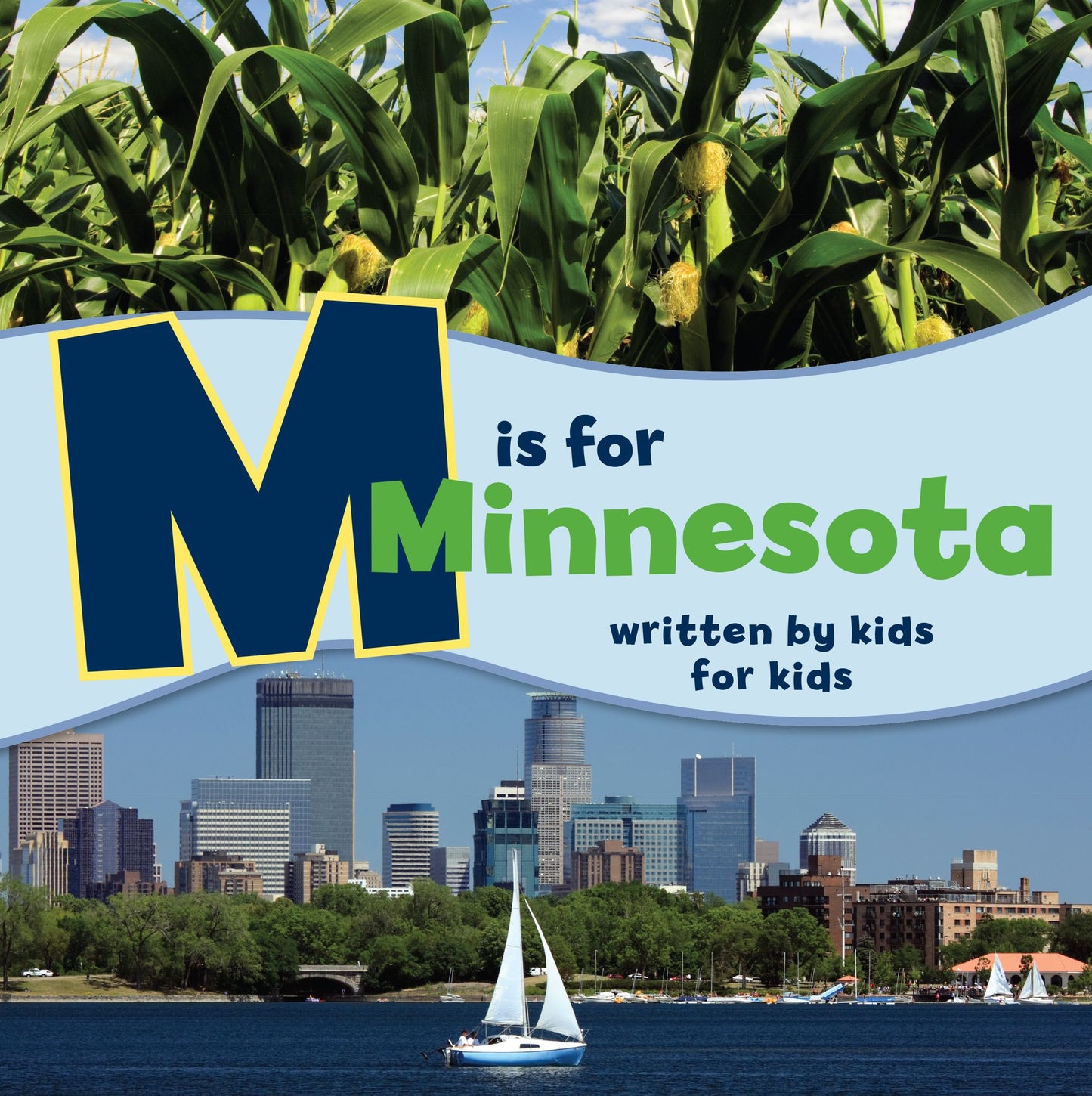 M Is for Minnesota : Written by Kids for Kids