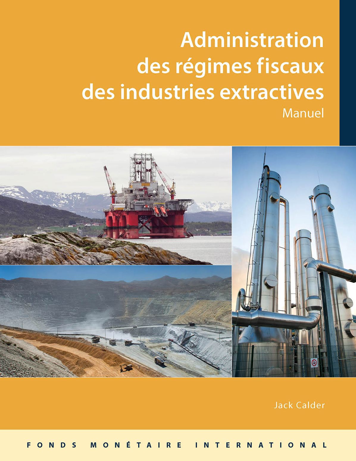 Administering Fiscal Regimes for Extractive Industries: A Handbook