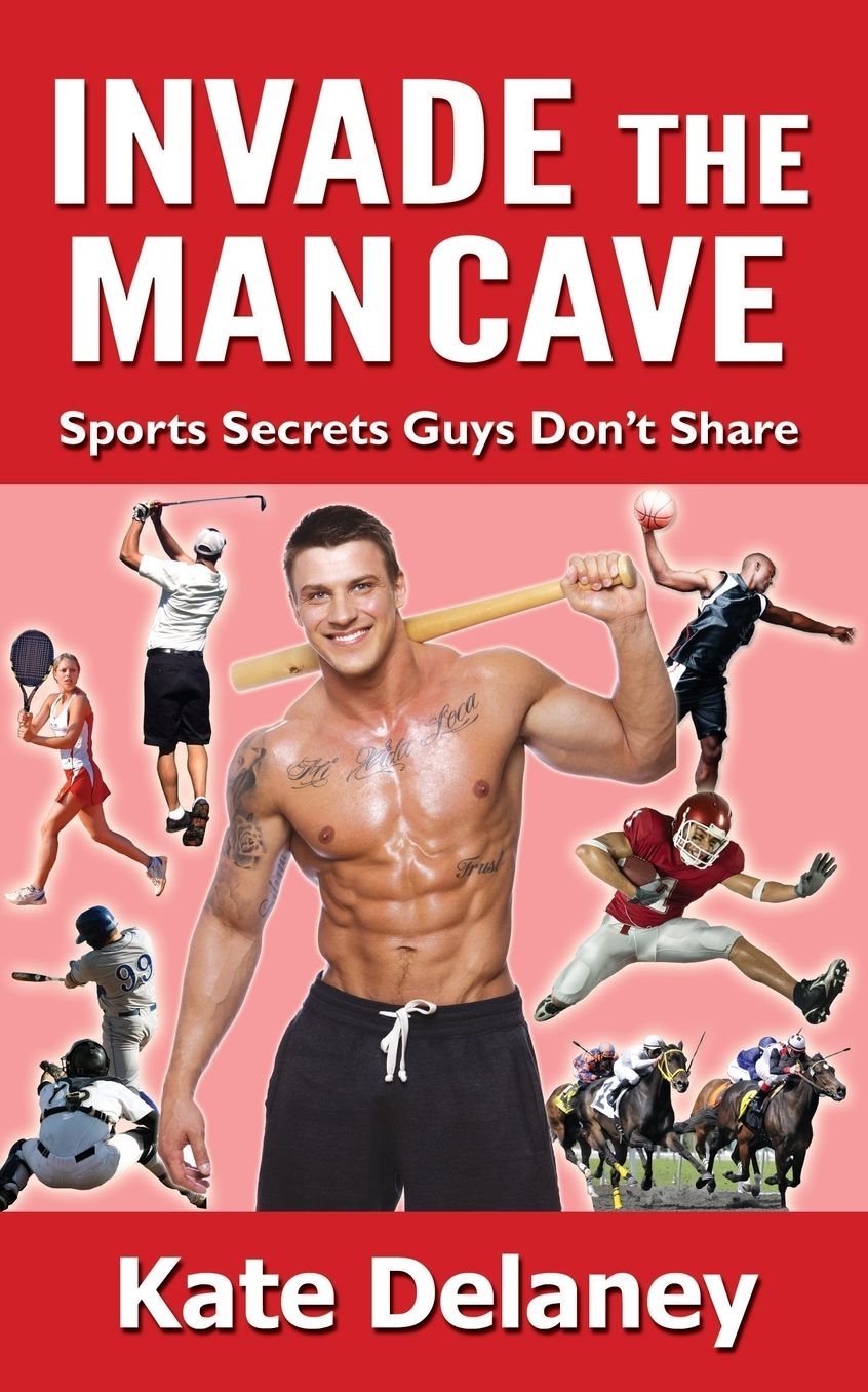 Invade the Man Cave: Sports Secrets Guys Don't Share