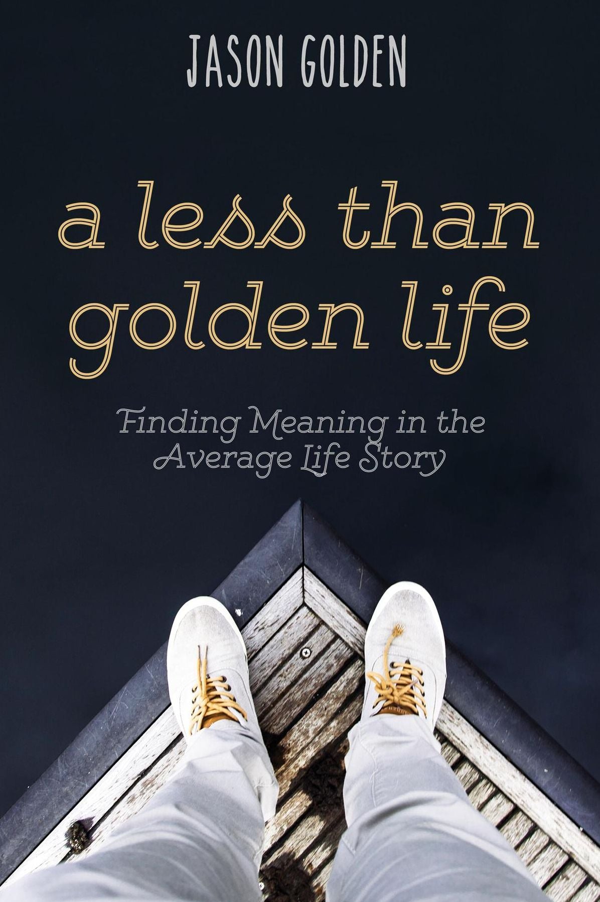 A Less Than Golden Life: Finding Meaning in the Average Life Story