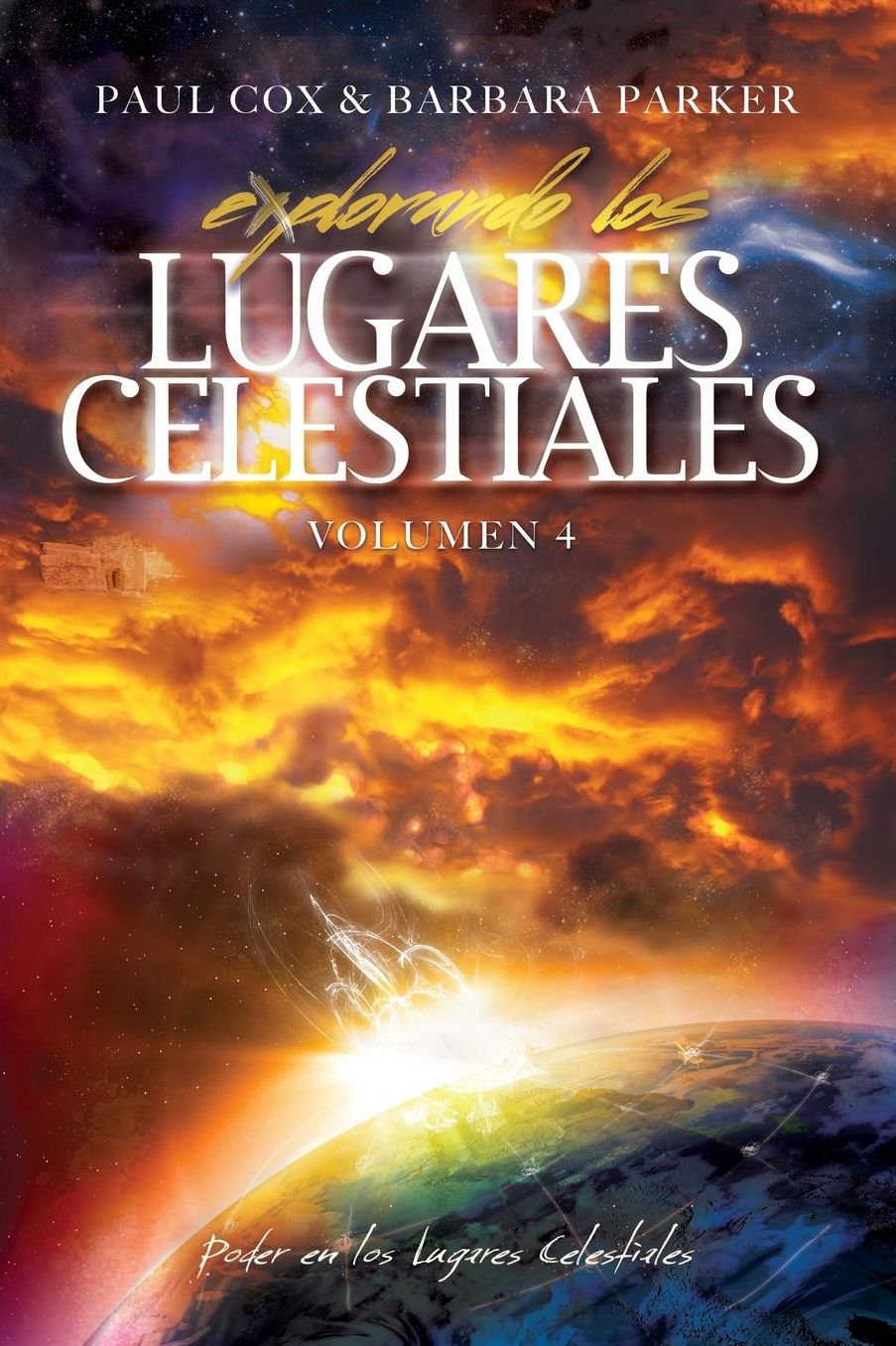 Explorando los Lugares Celestiales - Volumen 4: Poder en los Lugares Celestiales
