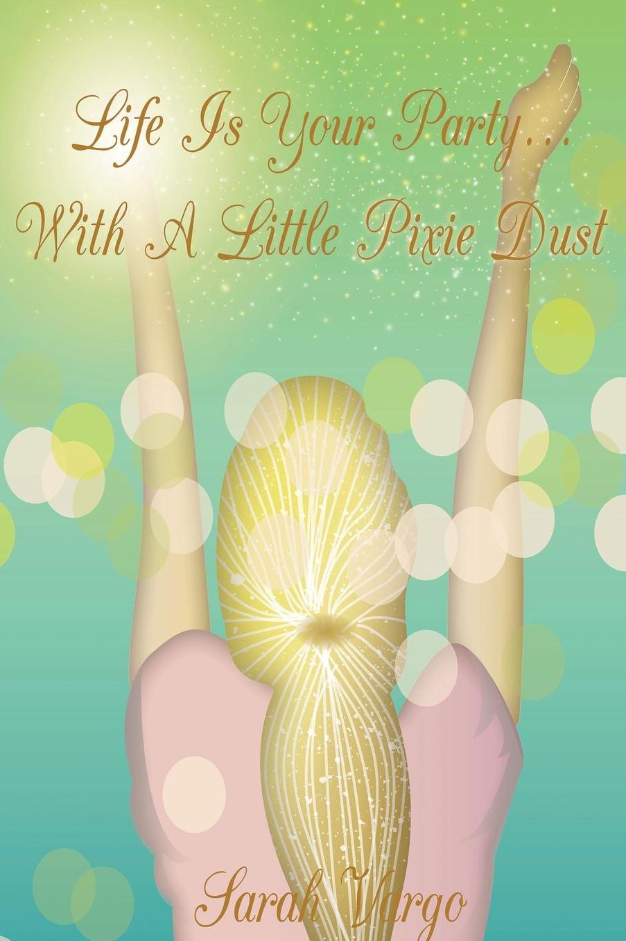 Life Is Your Party...with a Little Pixie Dust
