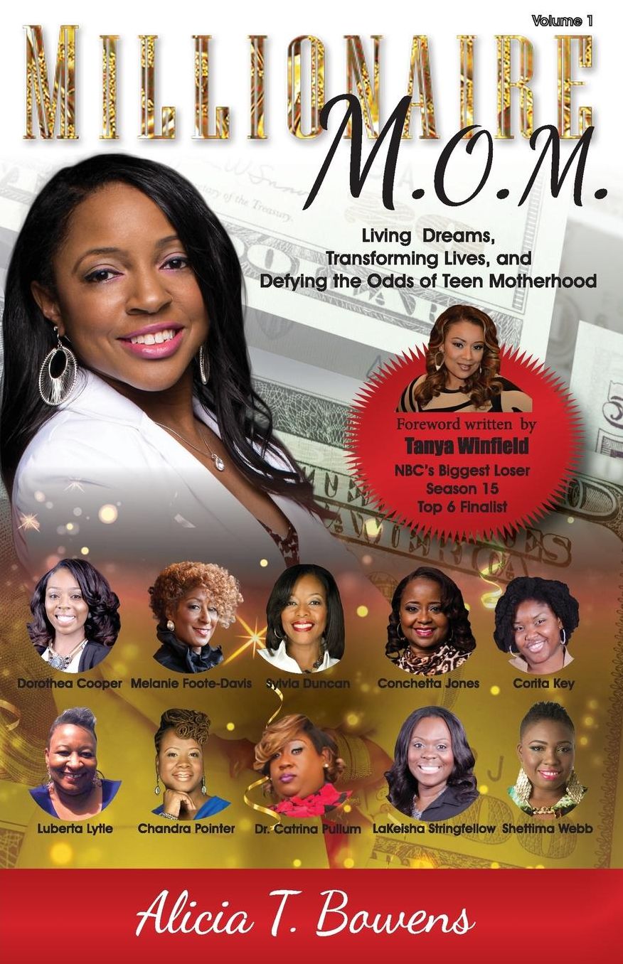 Millionaire M.O.M.: Living Dreams, Transforming Lives, and Defying the Odds of Teen Motherhood