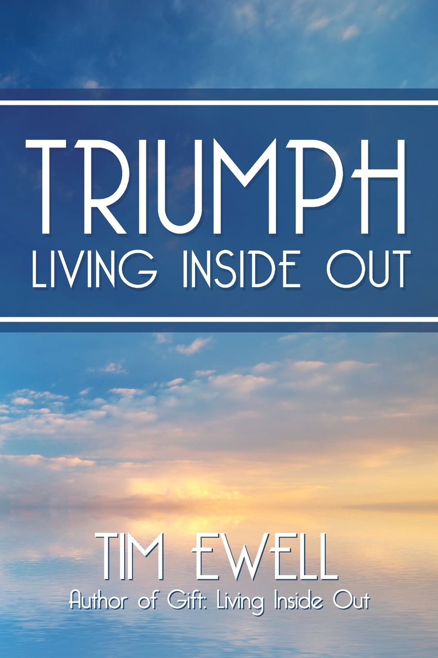 Triumph: Living Inside Out