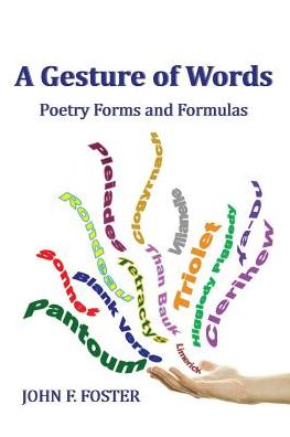 A Gesture of Words: Poetry Forms and Formulas