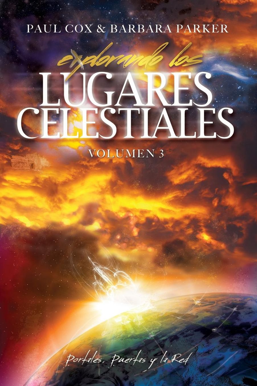 Explorando los Lugares Celestiales - Volumen 3: Portales, Puertas y la Red