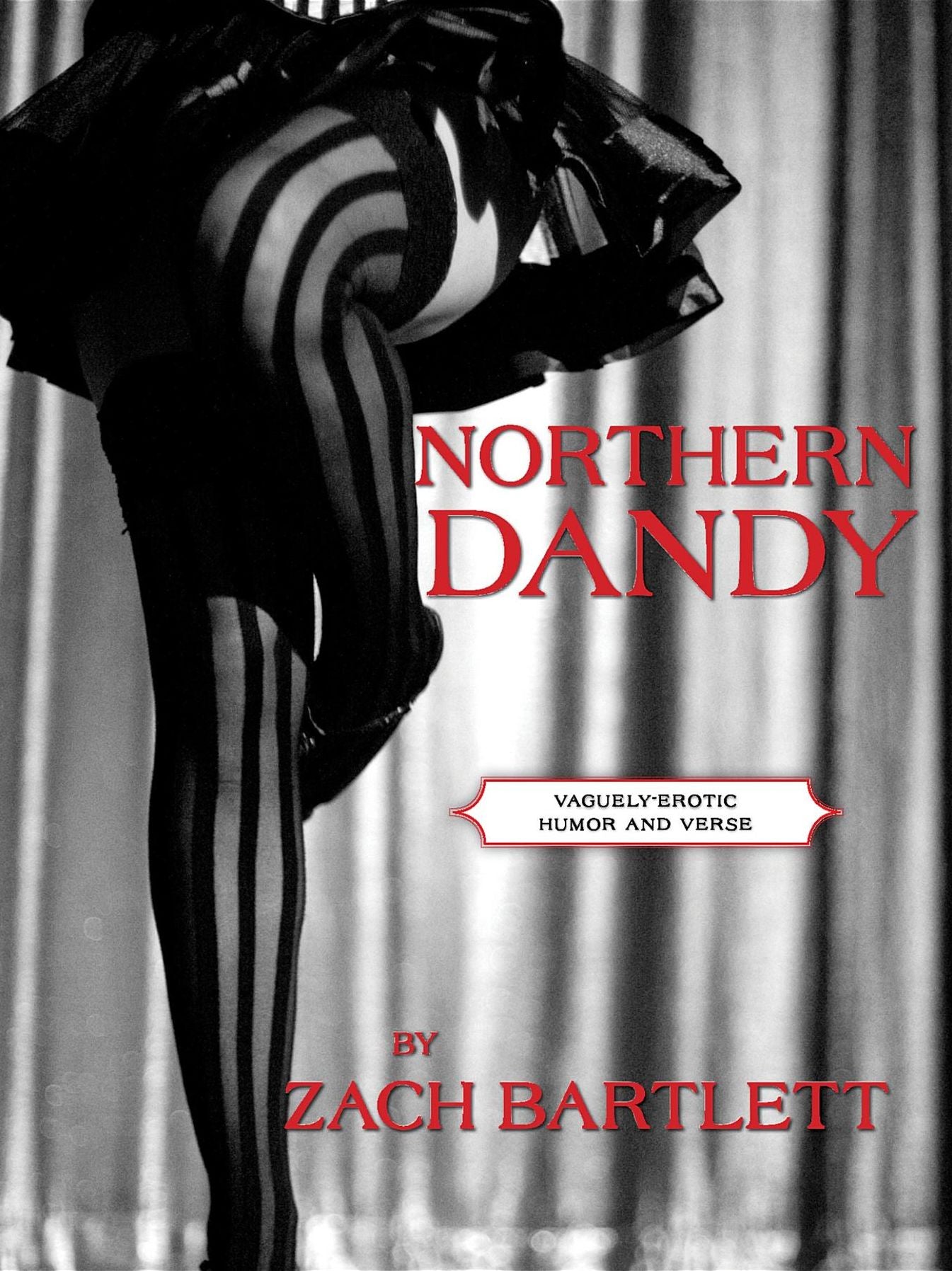 Northern Dandy: Vaguely-Erotic Humor and Verse