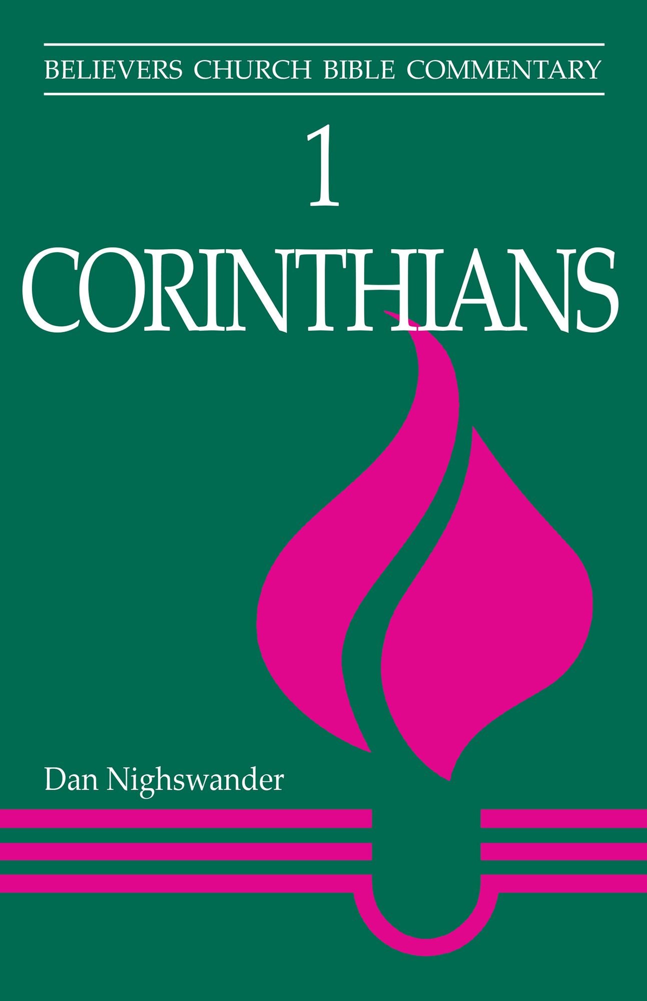 1 Corinthians: Believers Church Bible Commentary
