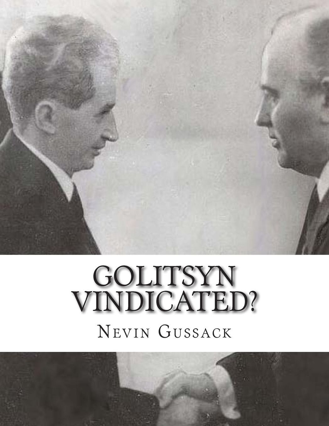 Golitsyn Vindicated?: A Second Look at "Splits" in the Communist World During the Cold War