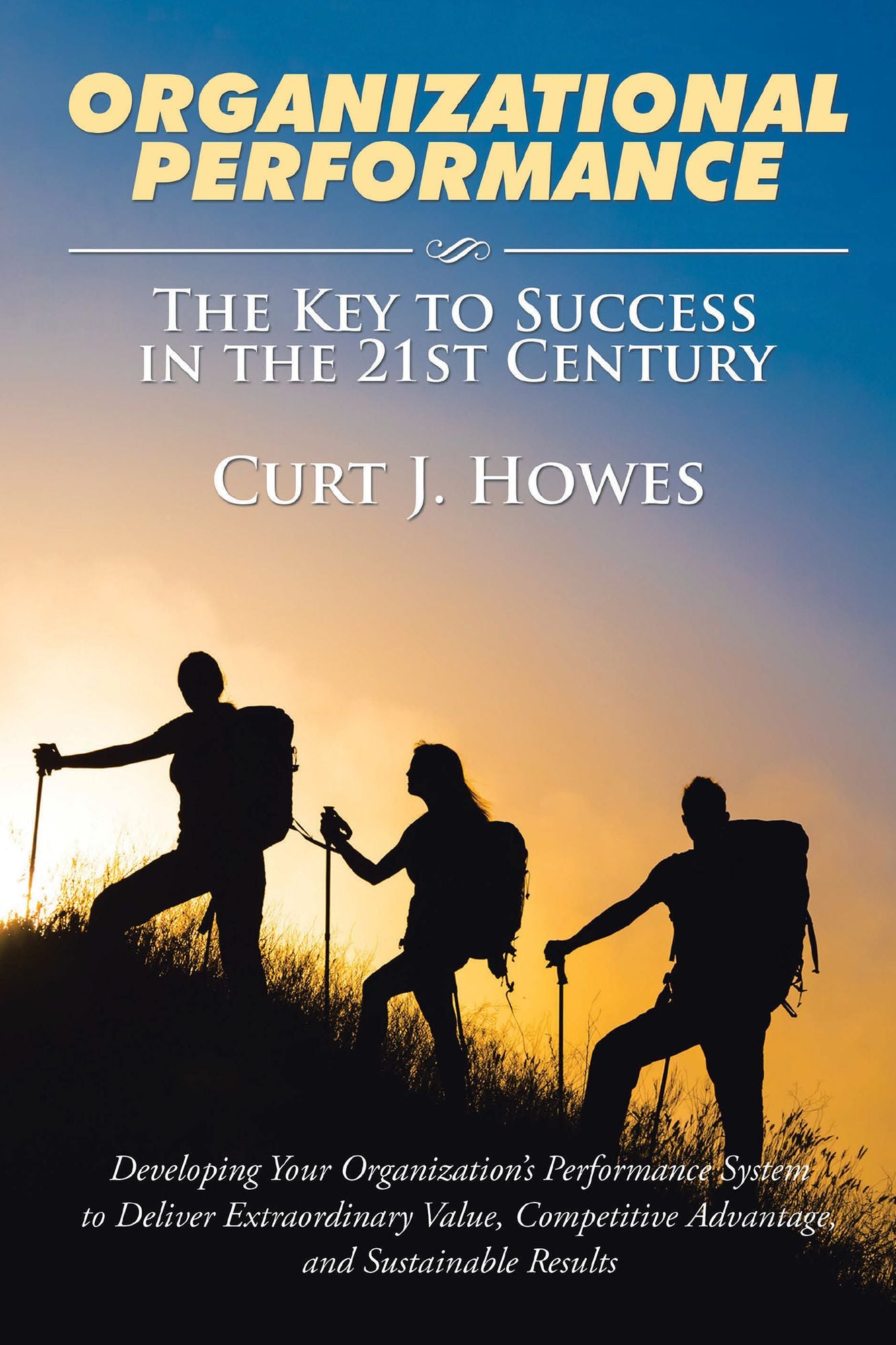 Organizational Performance: The Key to Success in the 21St Century