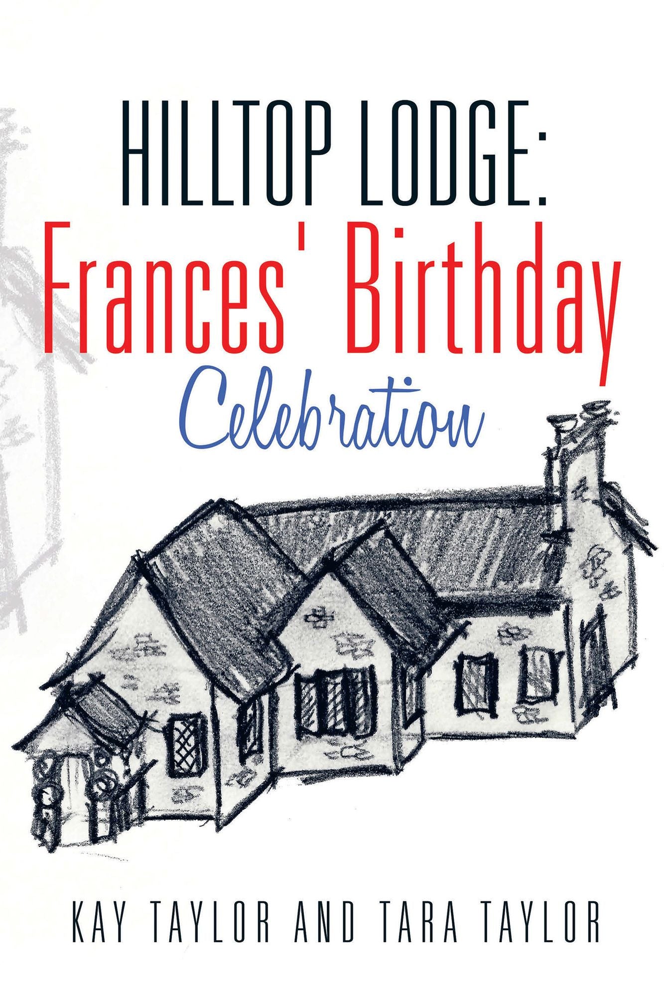 Hilltop Lodge: Frances' Birthday Celebration