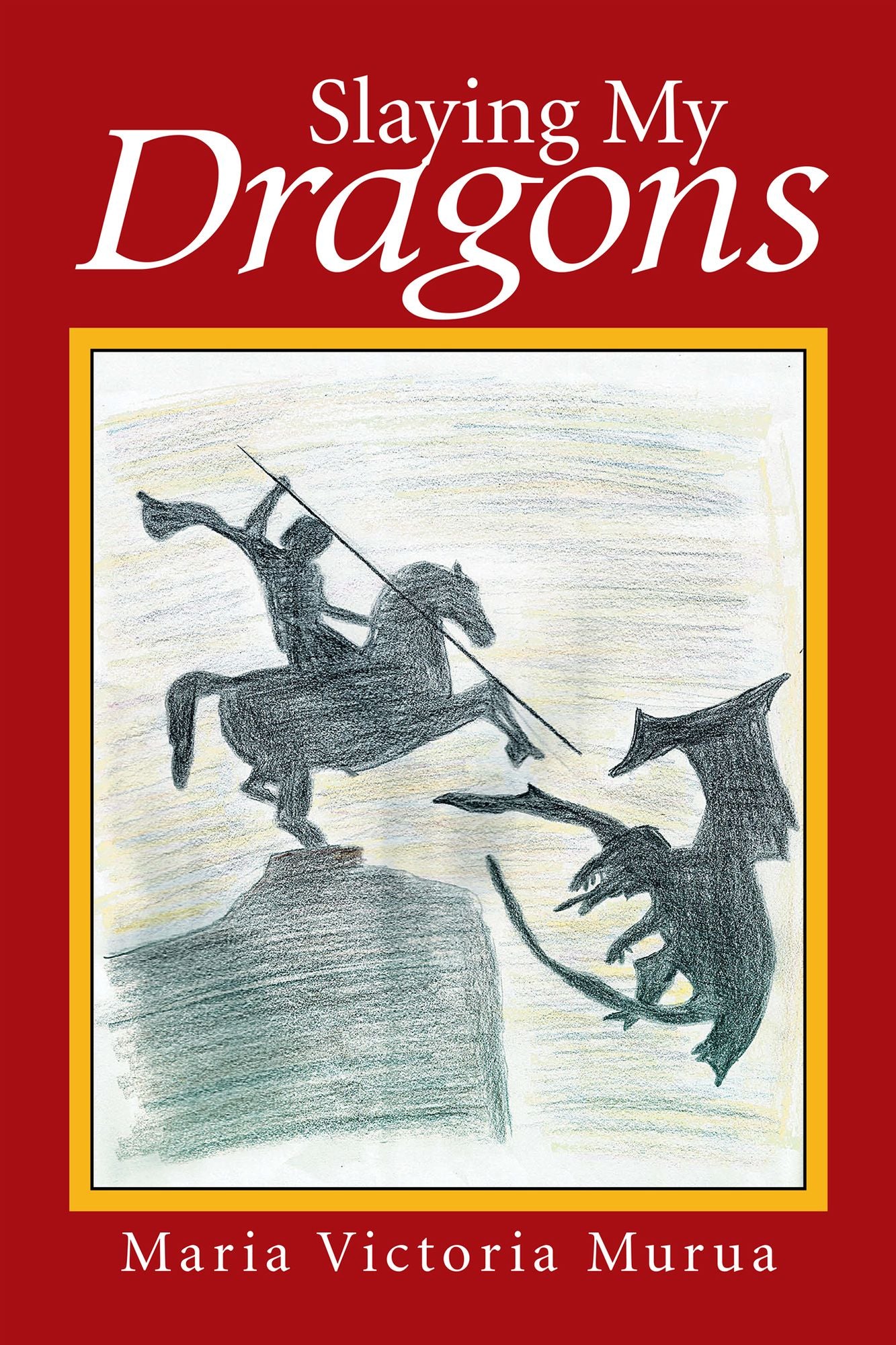 Slaying My Dragons