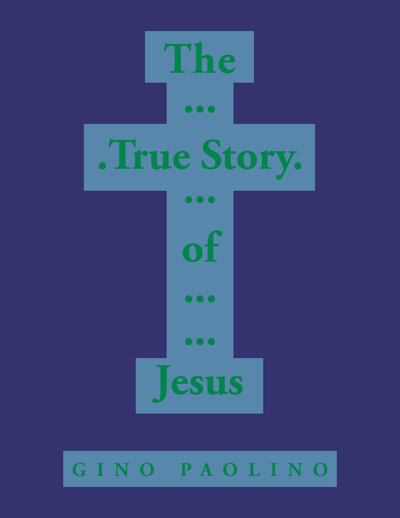 The True Story of Jesus