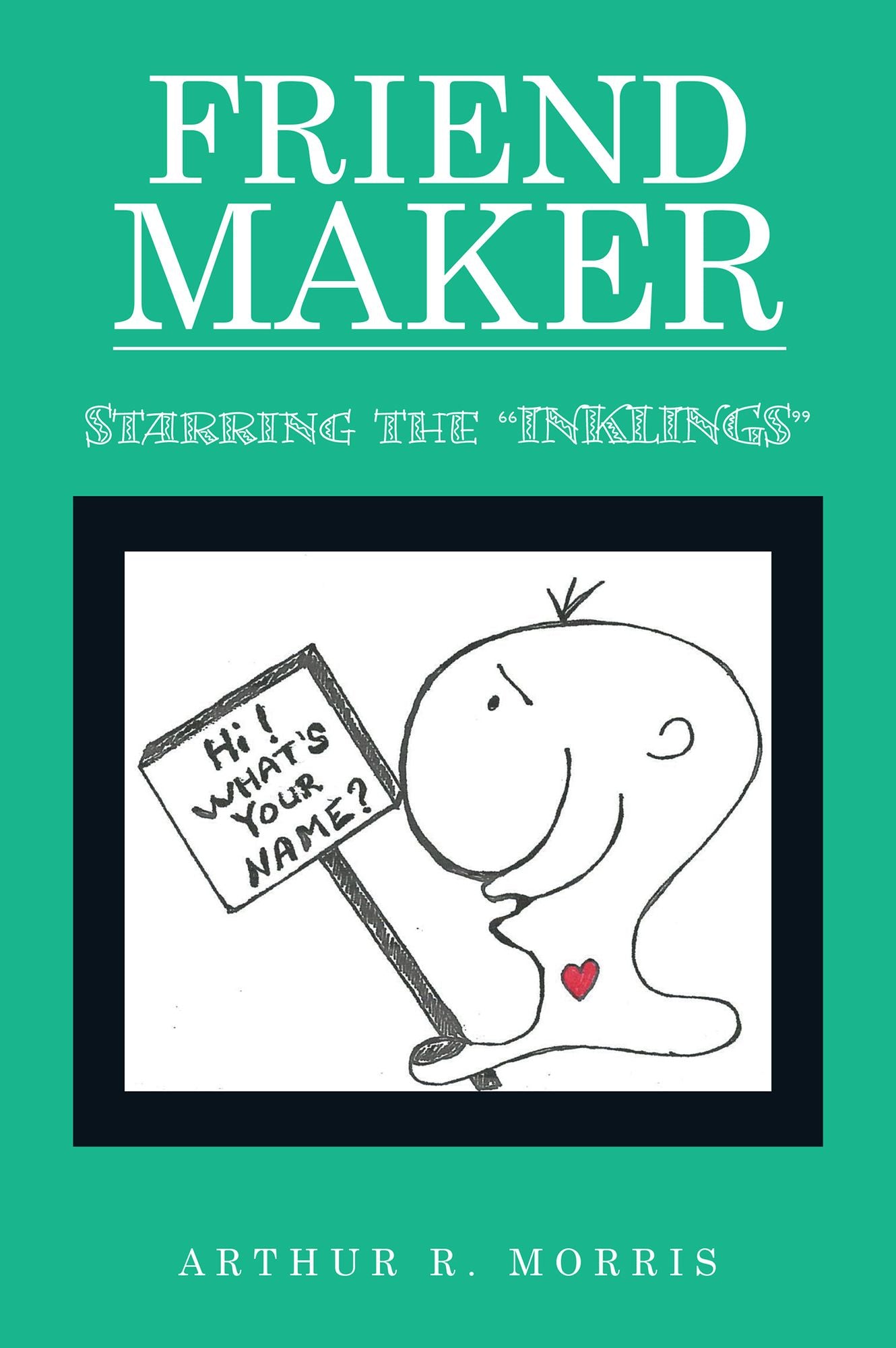 Friend Maker: Starring the "Inklings"