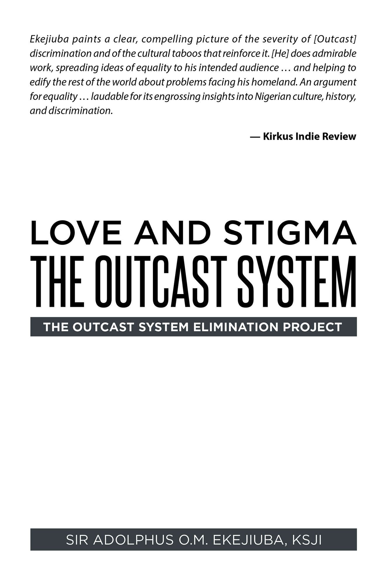 Love and Stigma the OUTCAST SYSTEM: The Outcast System Elimination Project