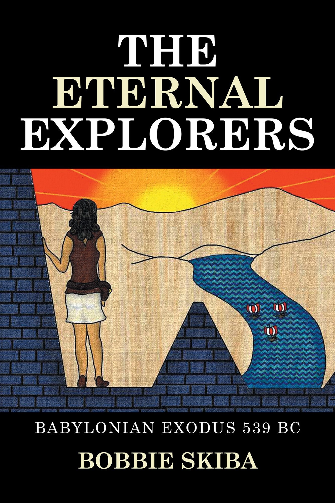 The Eternal Explorers: Babylonian Exodus 539 Bc