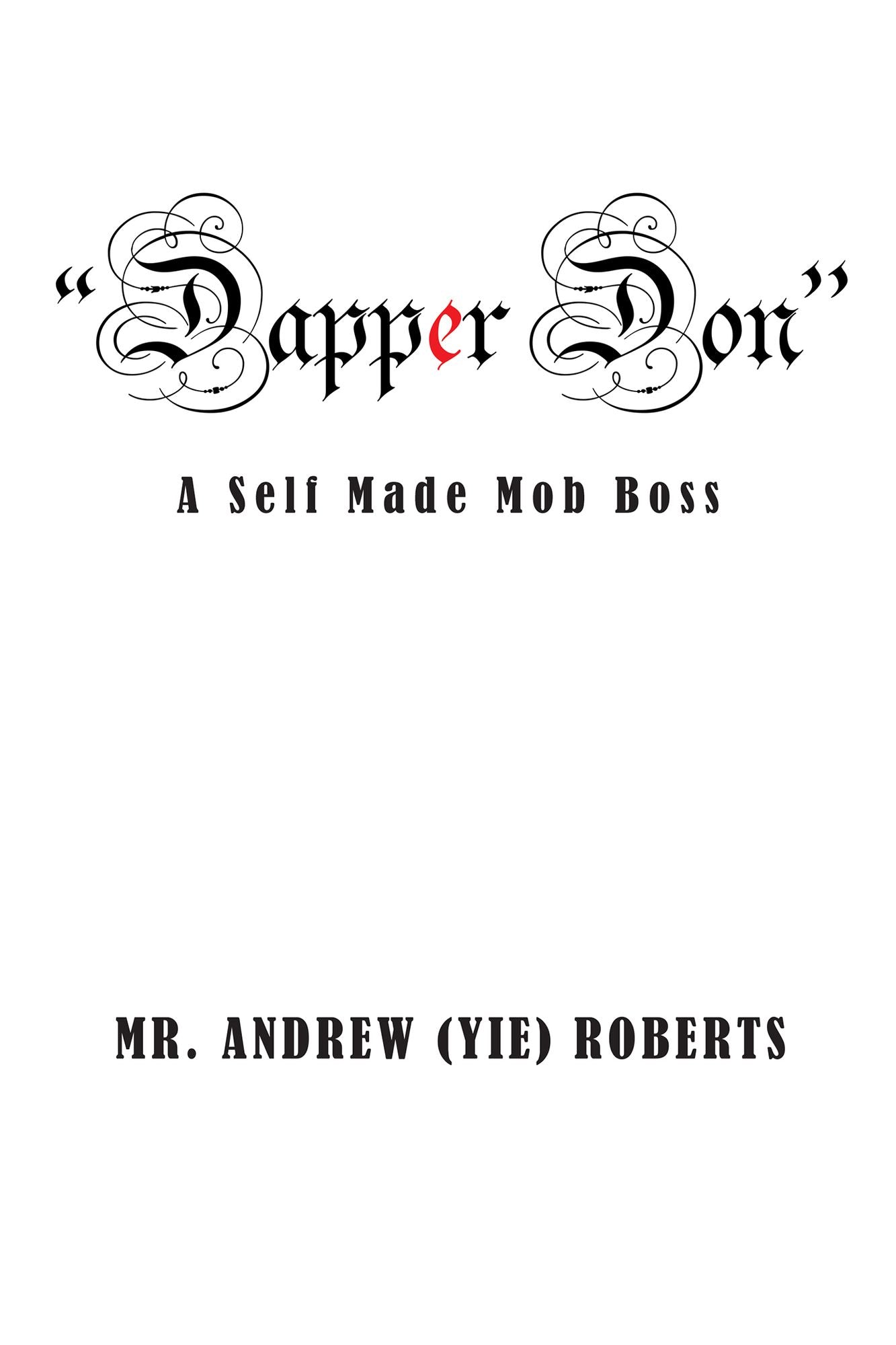 Dapper Don: A Self Made Mob Boss