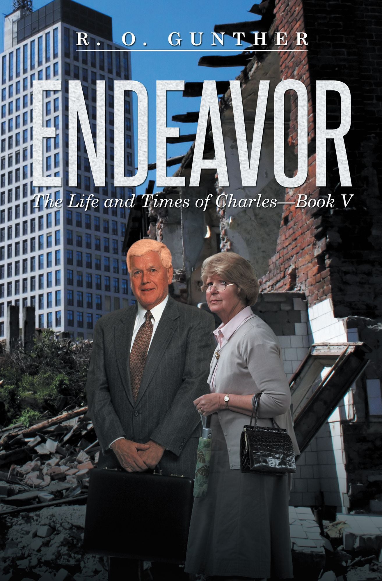 Endeavor: The Life and Times of Charles--Book V