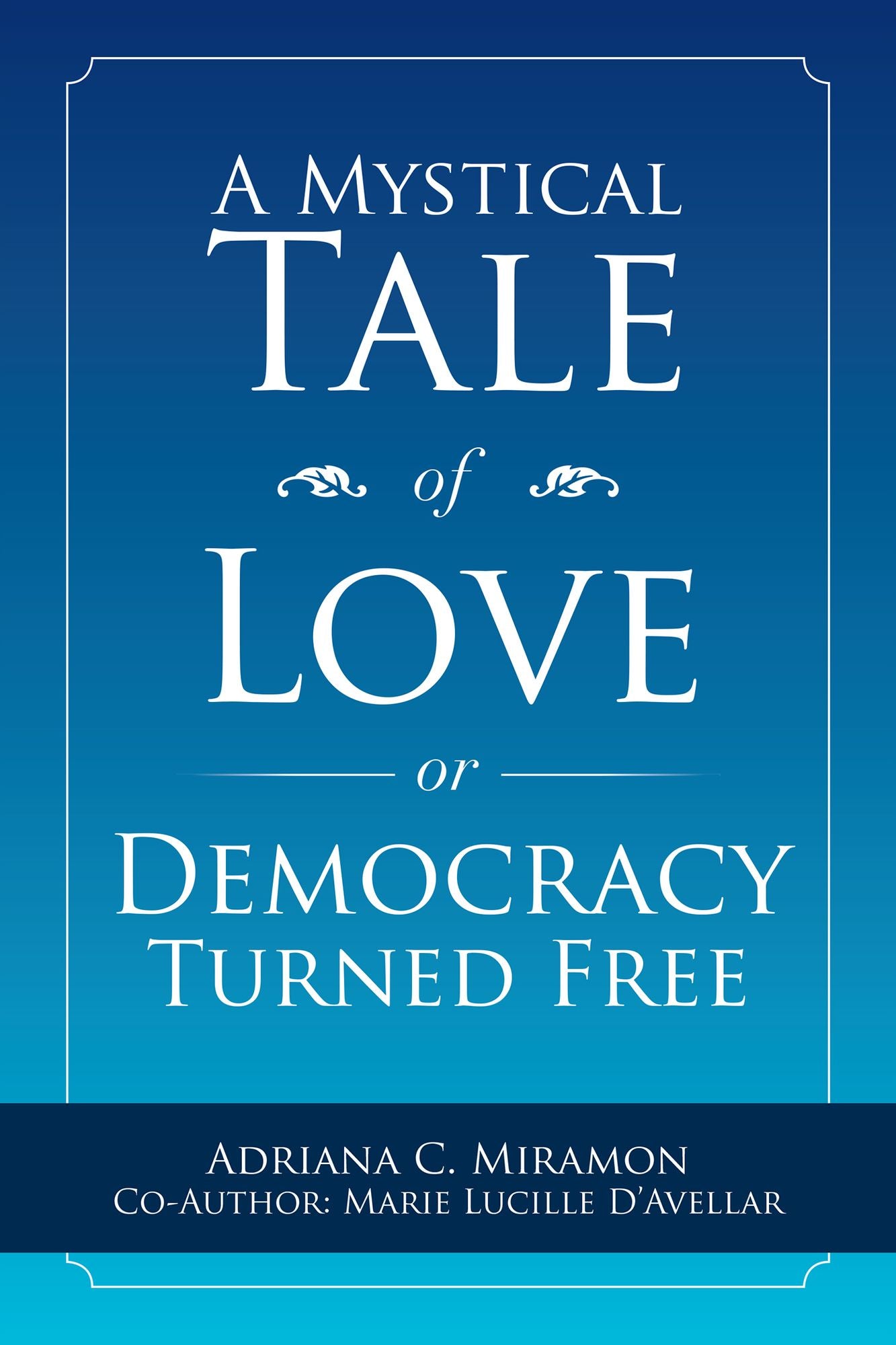 A Mystical Tale of Love or Democracy Turned Free