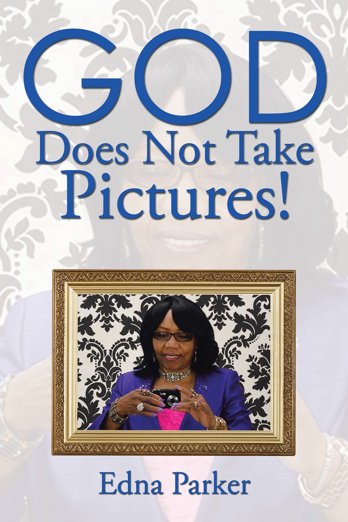 God Does Not Take Pictures!: Picture of Me with a Camera