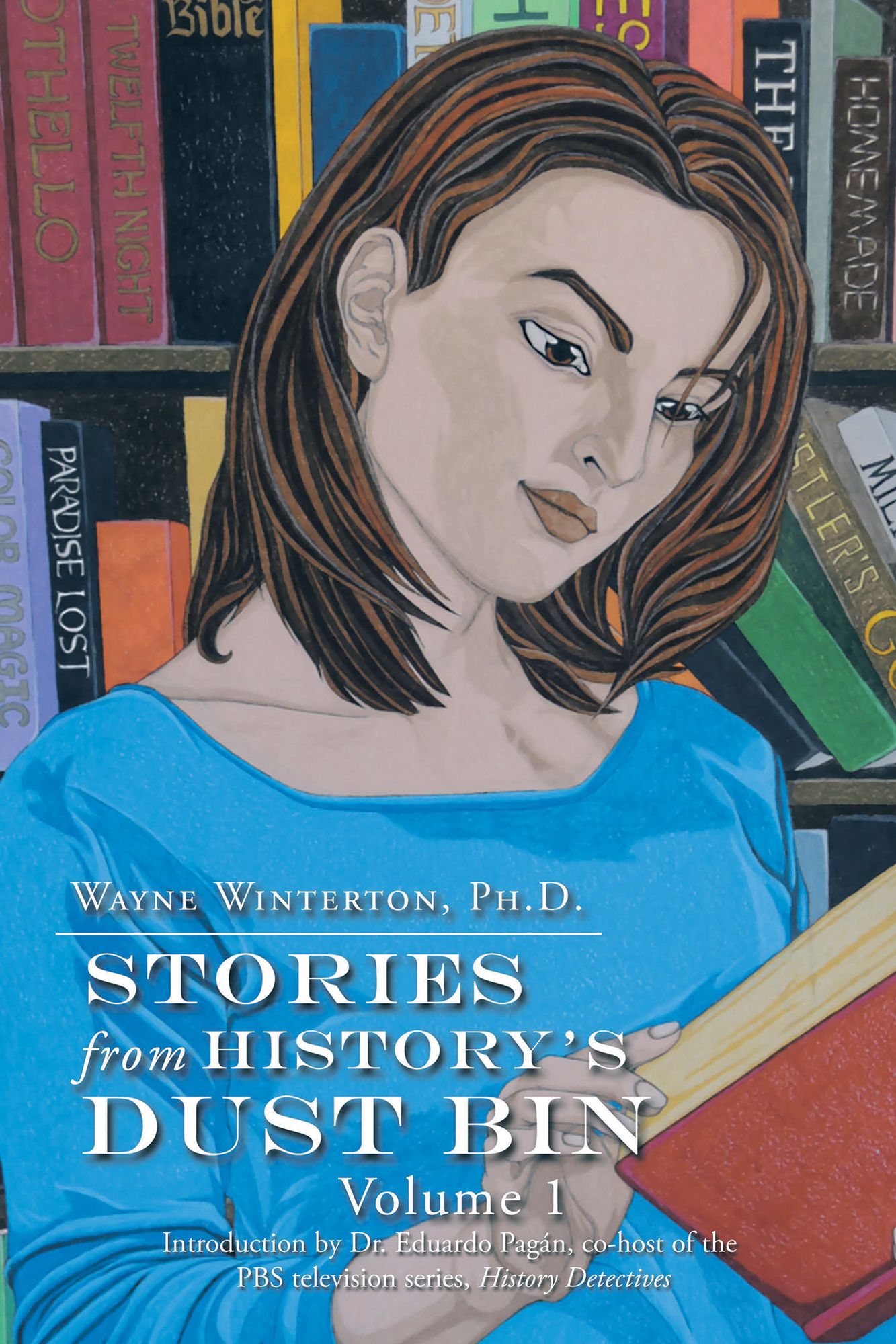 Stories from History'S Dust Bin: Volume 1