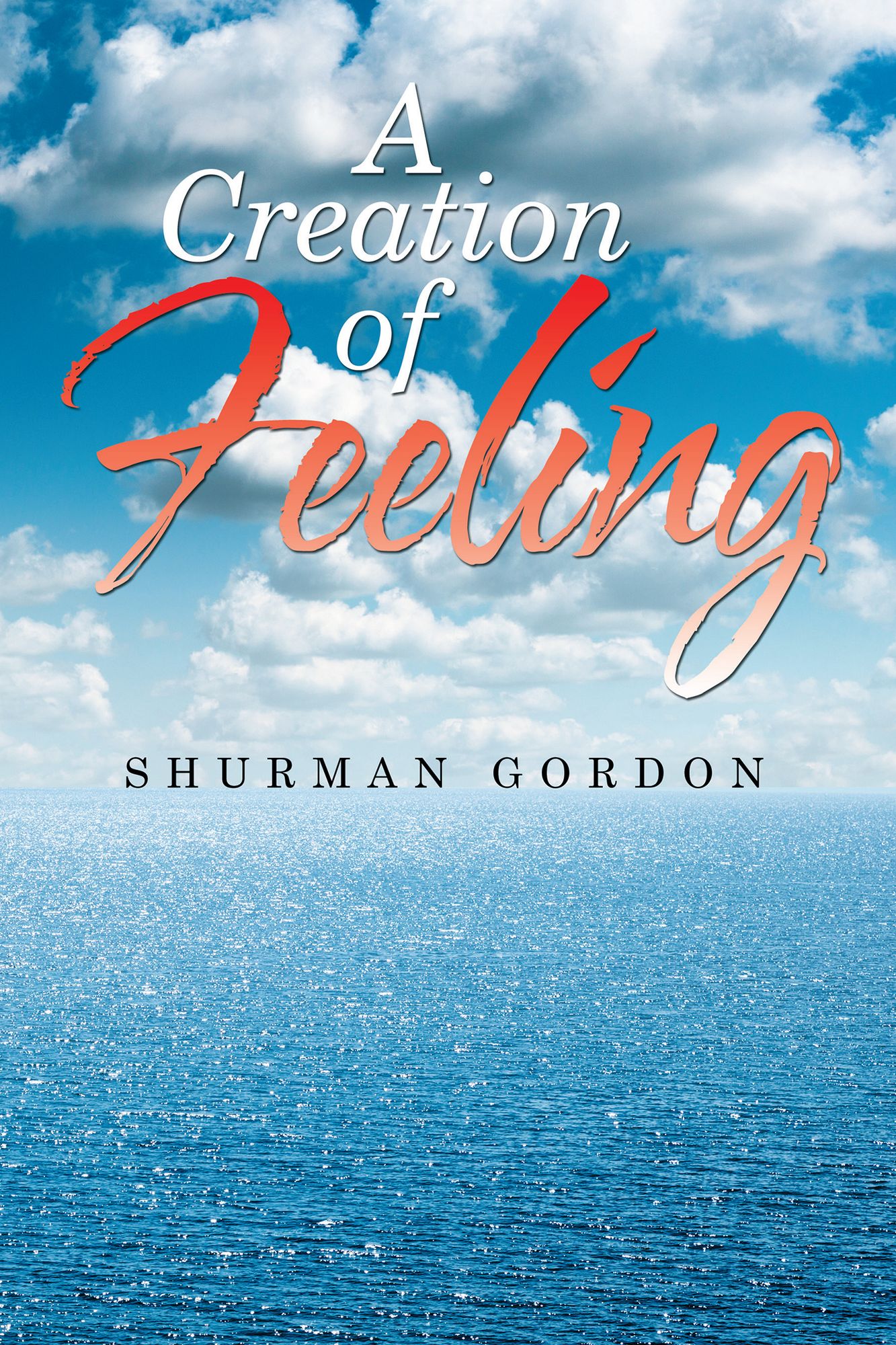 A Creation of Feeling