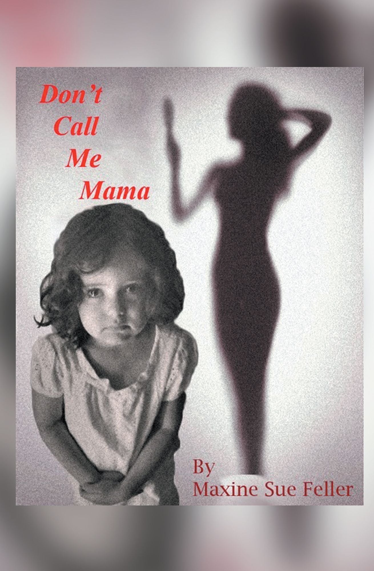 DON'T CALL ME MAMA