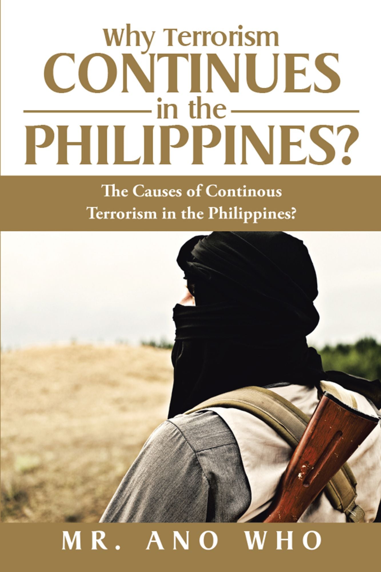 Why Terrorism Continues in the Philippines?: The Causes of Continous Terrorism in the Philippines?