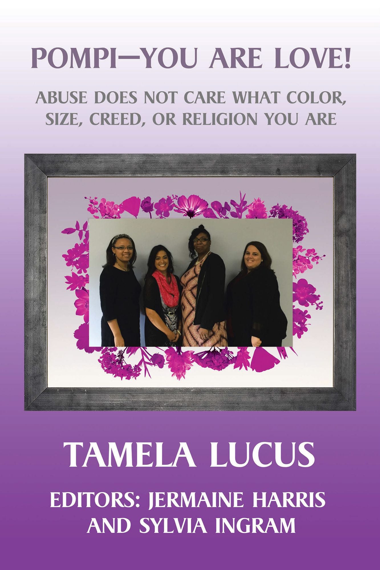 Pompi--You are love!: Abuse does not care what color, size, creed, or religion you are