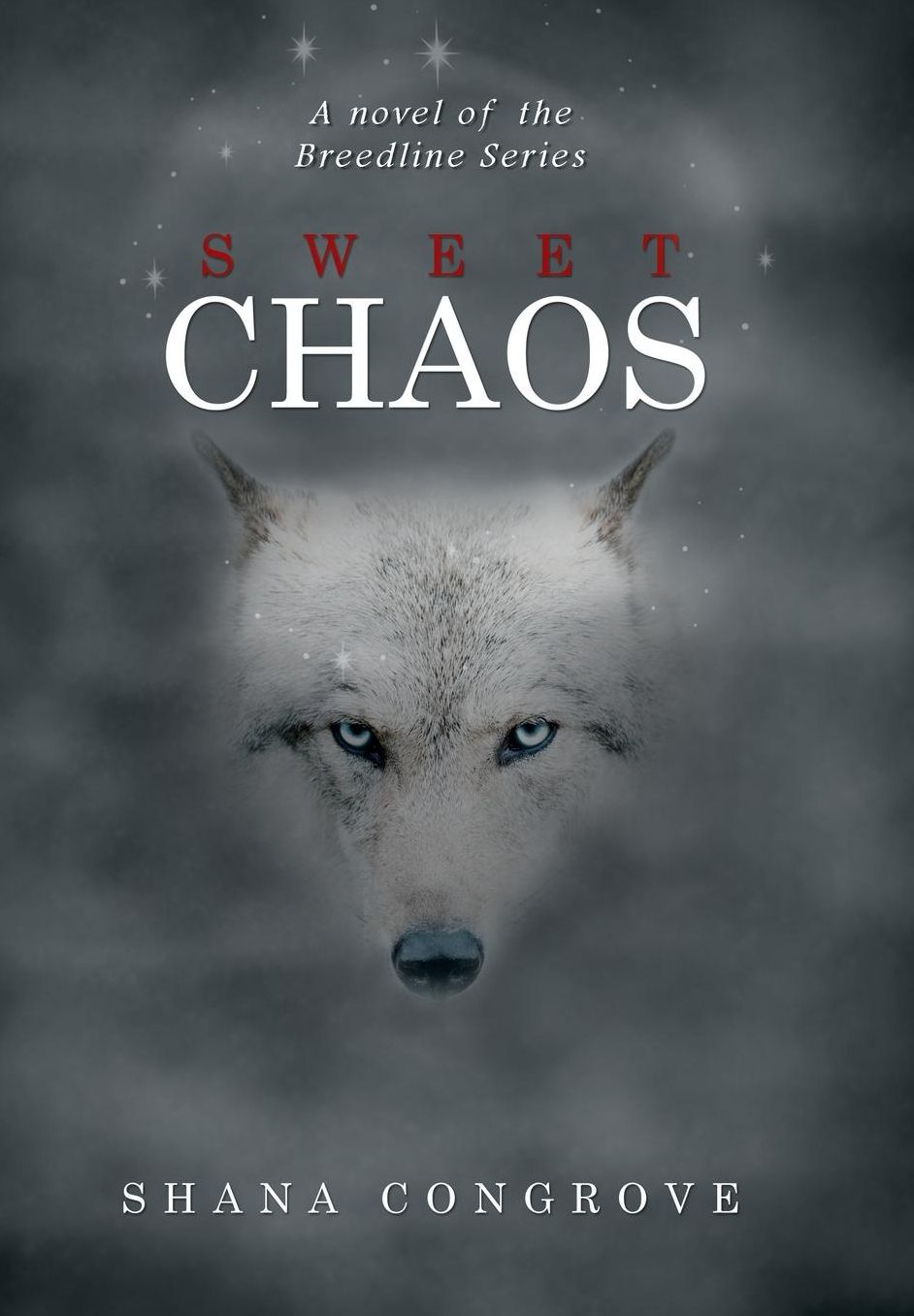 Sweet Chaos: A novel of the Breed Line Series