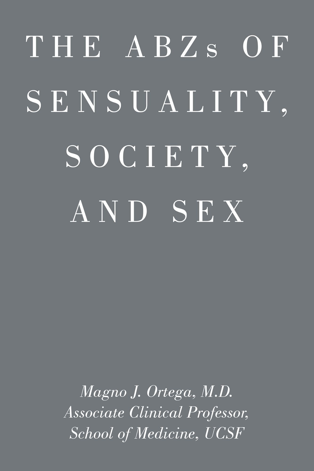 ABZs OF SENSUALITY, SOCIETY, AND SEX