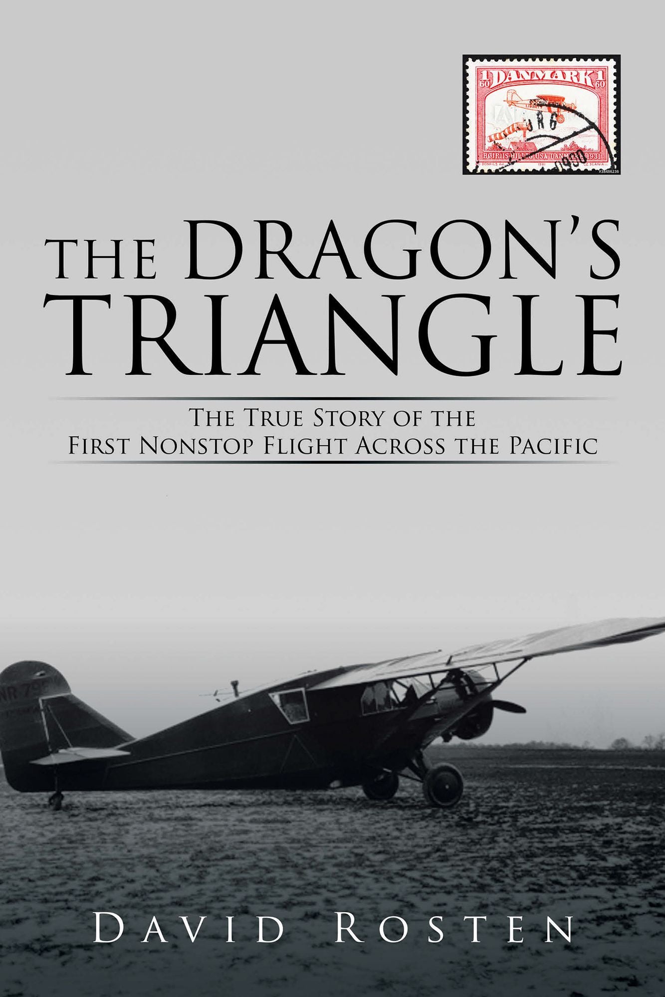 The Dragon's Triangle: The True Story of the First Nonstop Flight Across the Pacific