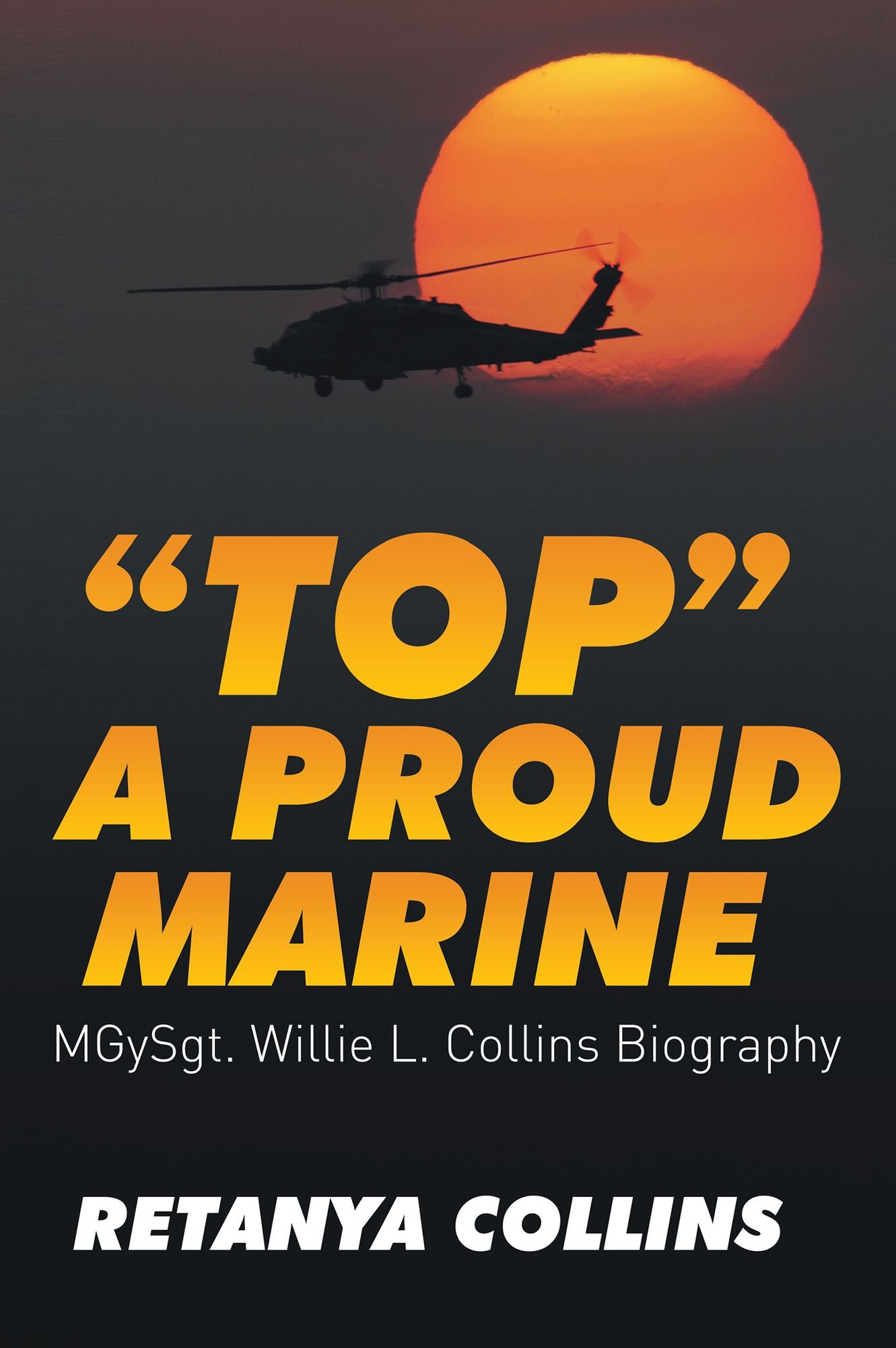 "Top" a Proud Marine: MSgt. Willie L. Collins Biography