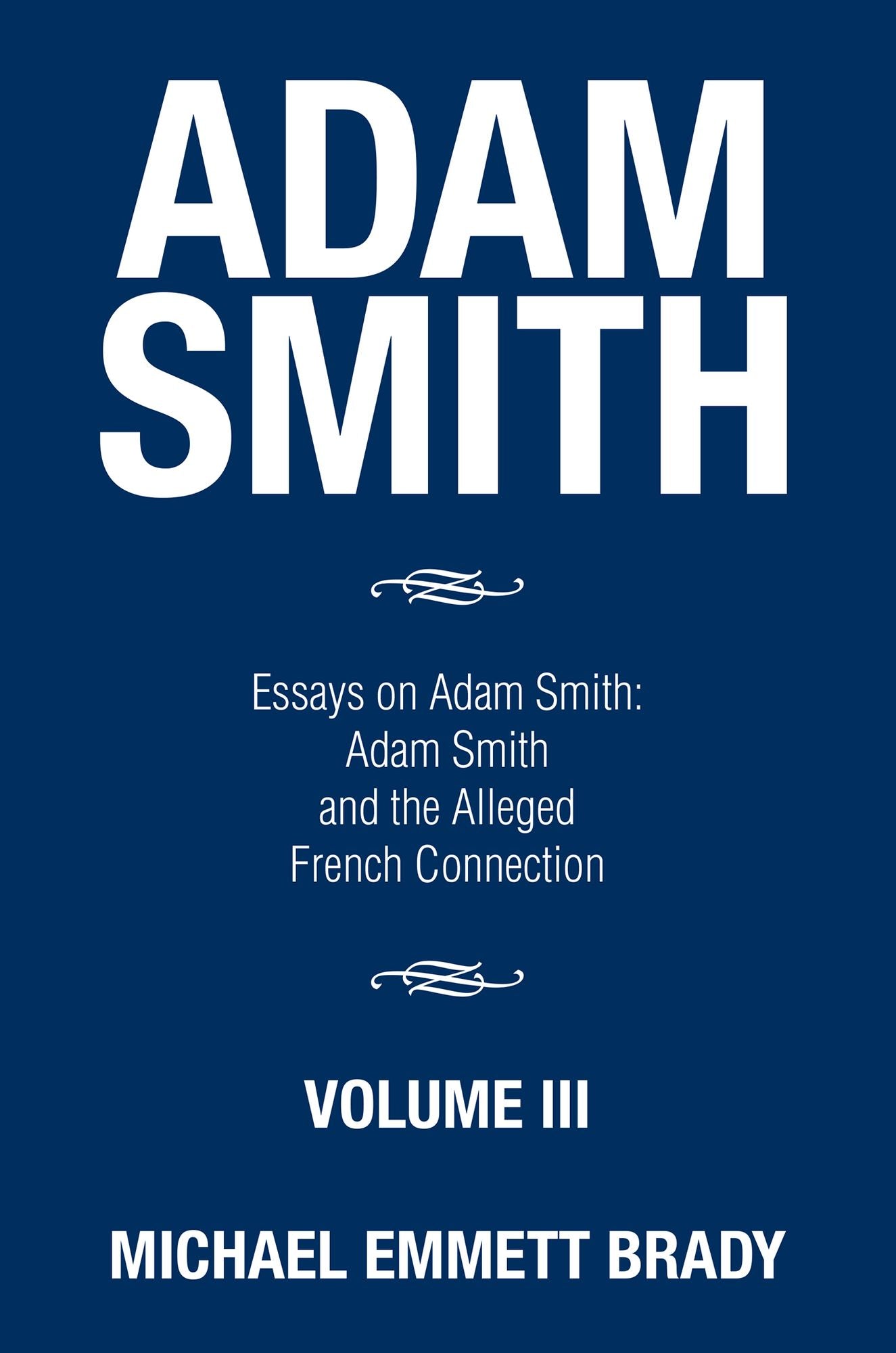 Adam Smith: Essays on Adam Smith: Adam Smith and the Alleged French Connection