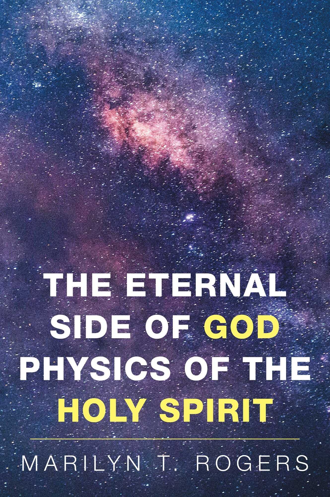 The Eternal Side of God Physics of the Holy Spirit