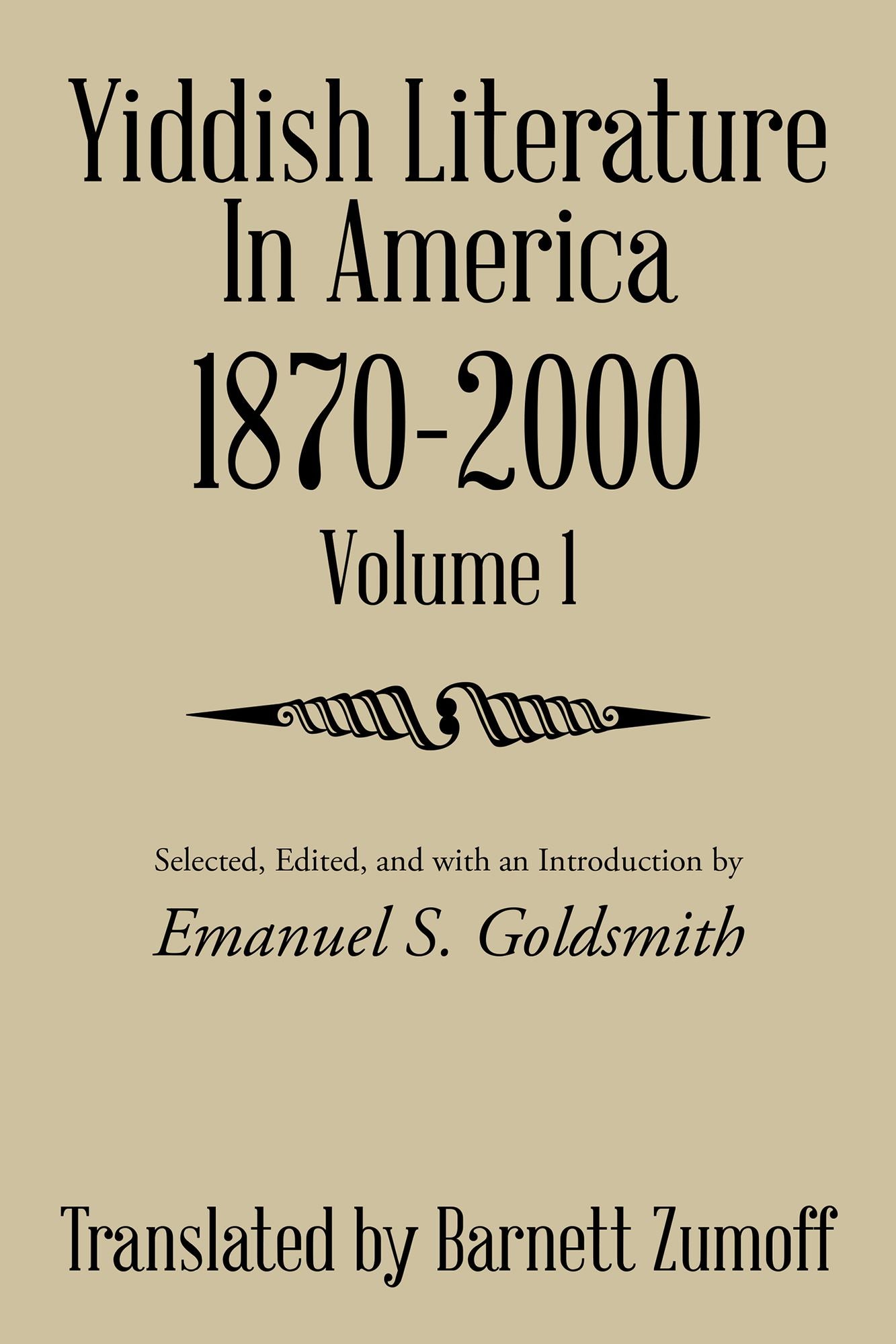 Yiddish Literature in America 18702000: Volume 1