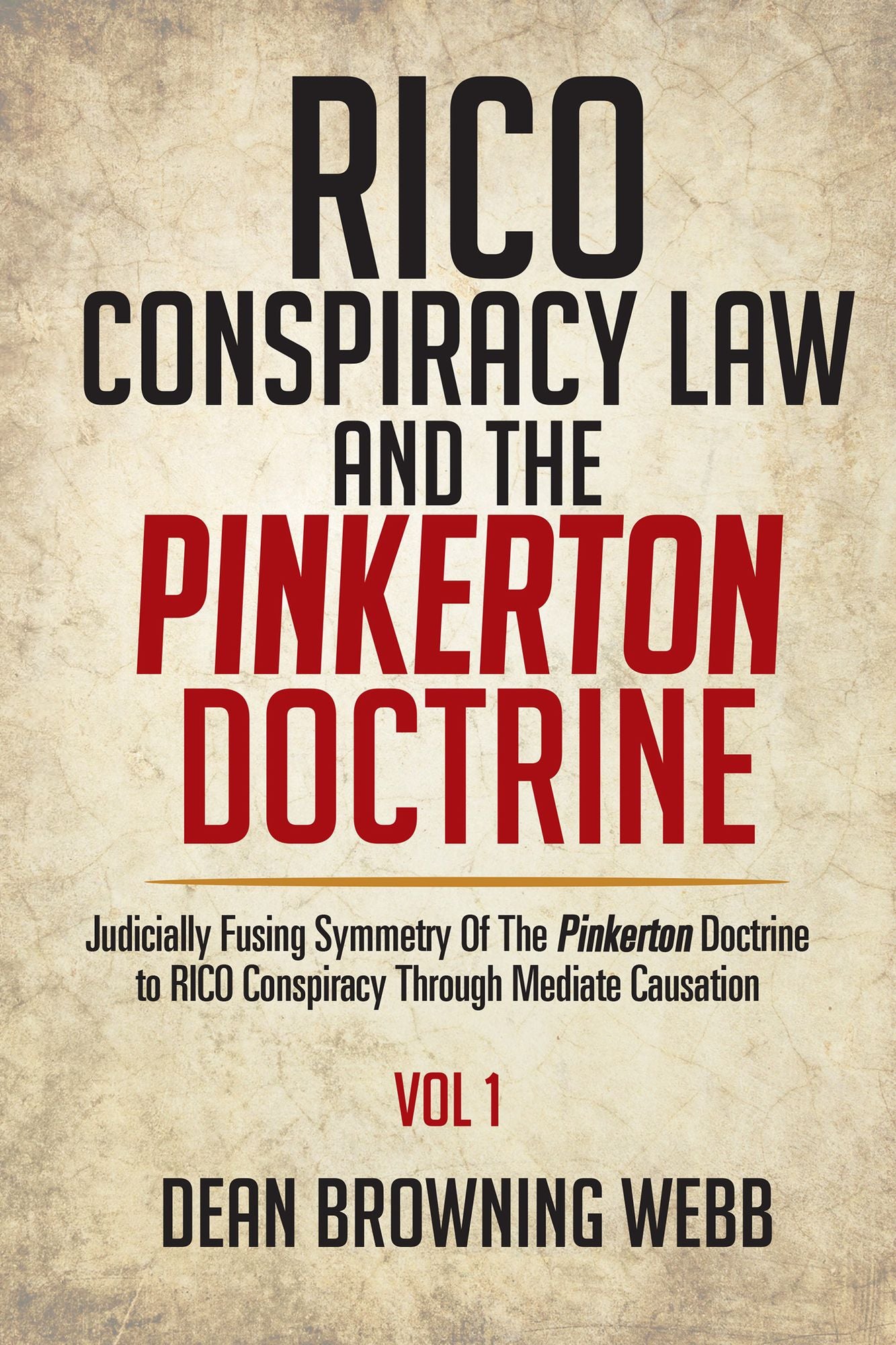 RICO Conspiracy Law and the Pinkerton Doctrine: Judicially Fusing Symmetry of the Pinkerton Doctrine to RICO Conspiracy Through Mediate Causation