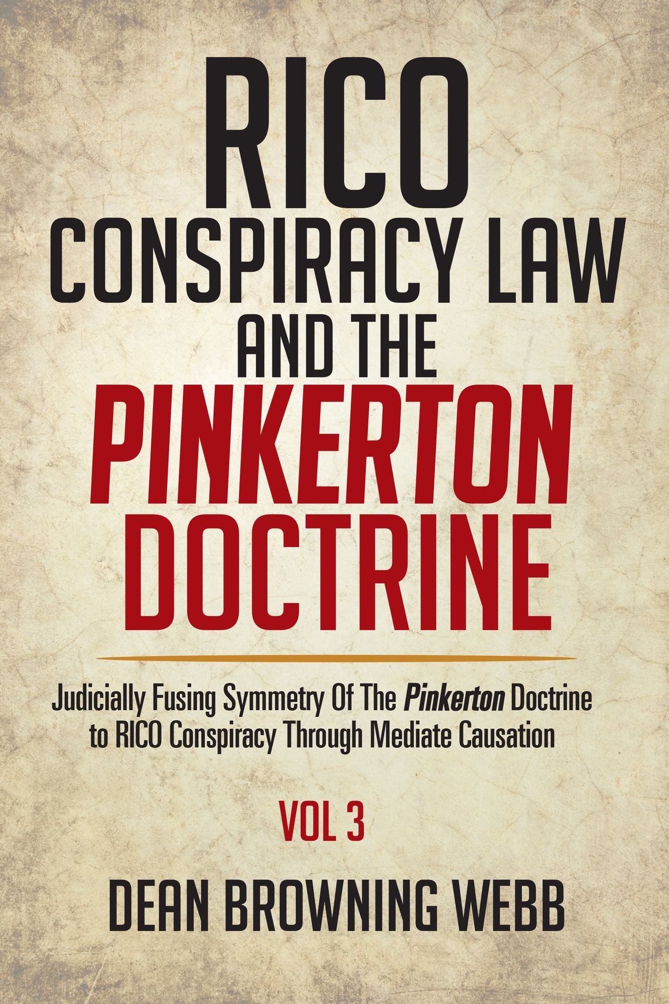 RICO Conspiracy Law and the Pinkerton Doctrine: Judicially Fusing Symmetry of the Pinkerton Doctrine to RICO Conspiracy Through Mediate Causation