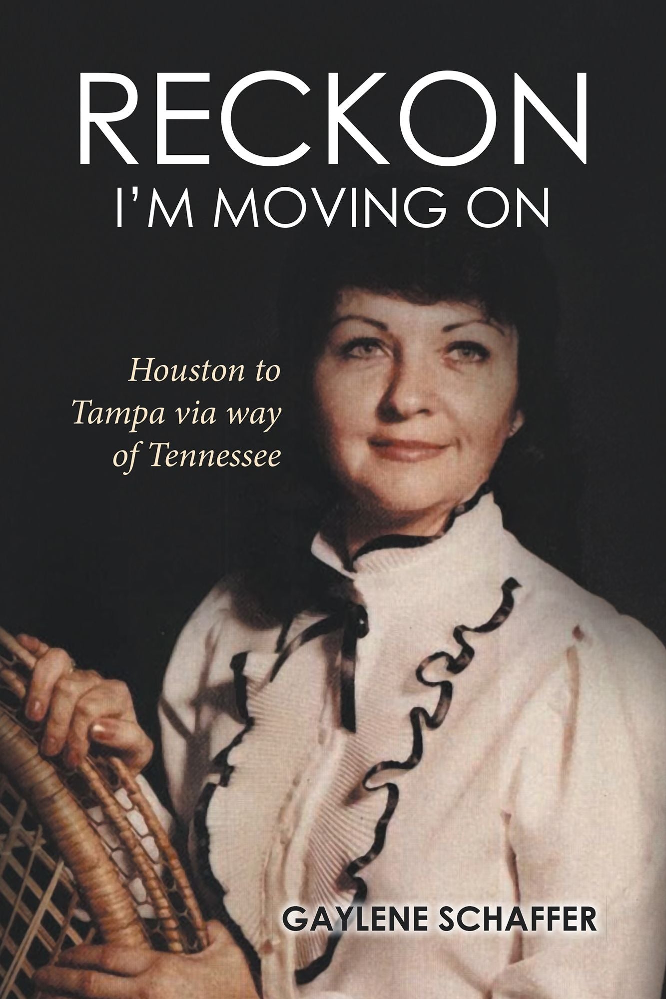 Reckon I'm Moving On:: Houston to Tampa Via Way of Tennessee