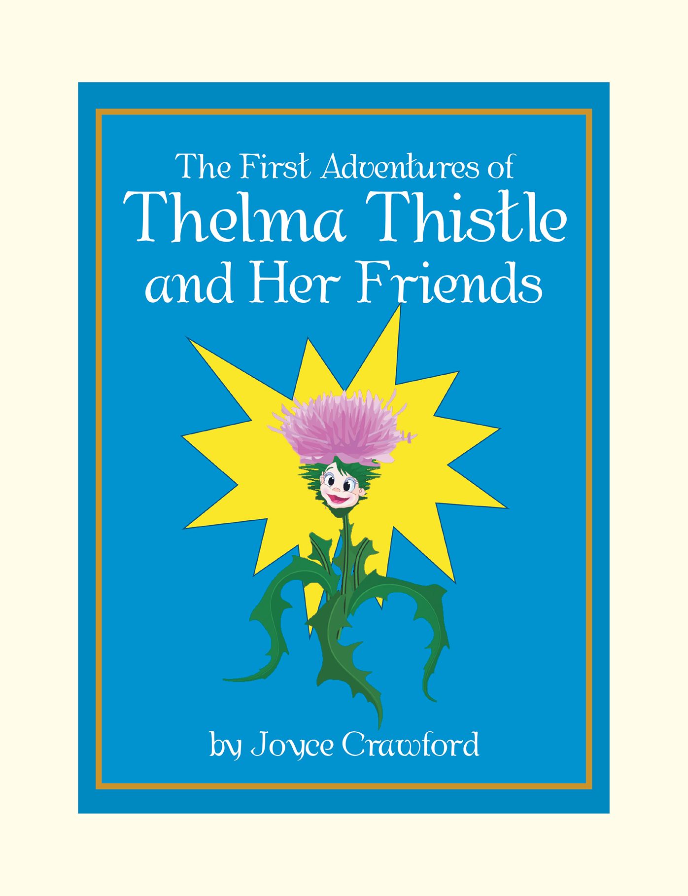 The First Adventures of Thelma Thistle and Her Friends