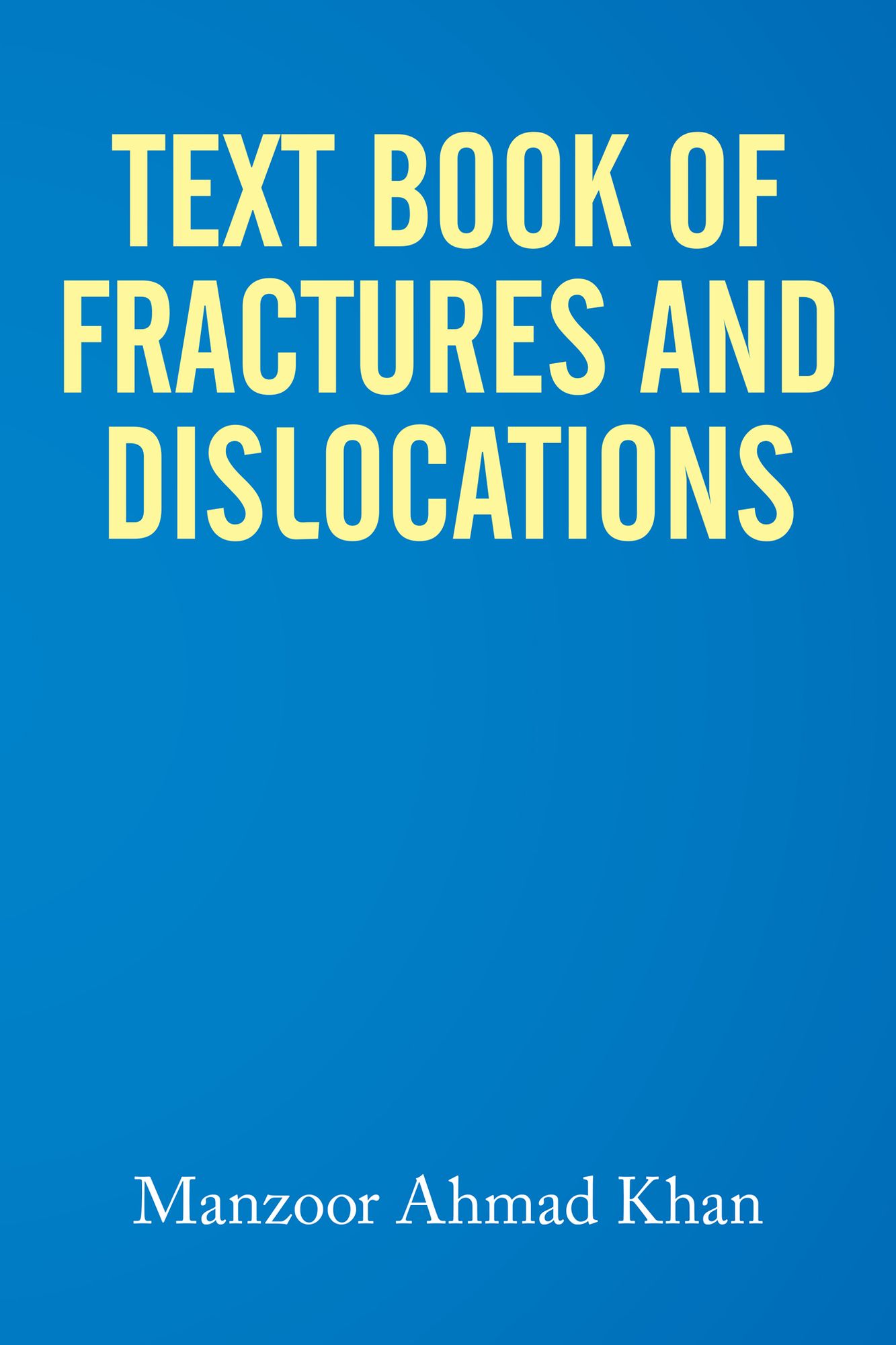 Textbook of Fractures and Dislocations