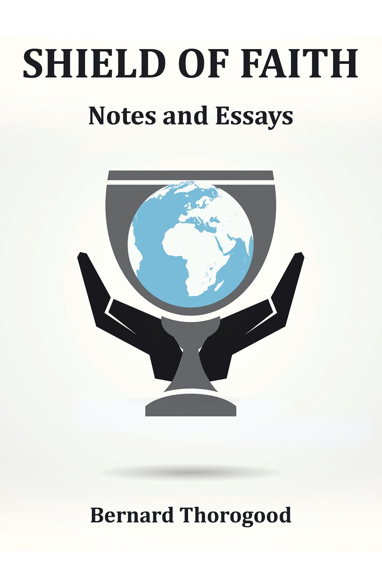 SHIELD OF FAITH: Notes and Essays