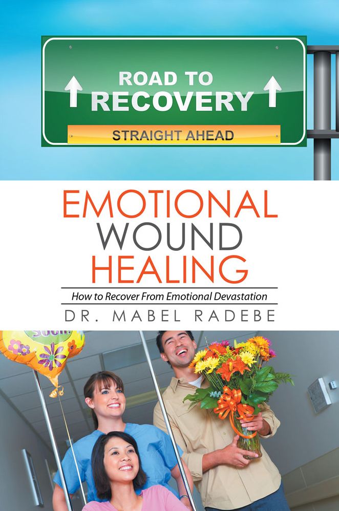 Emotional Wound Healing: How to Recover From Emotional Devastation