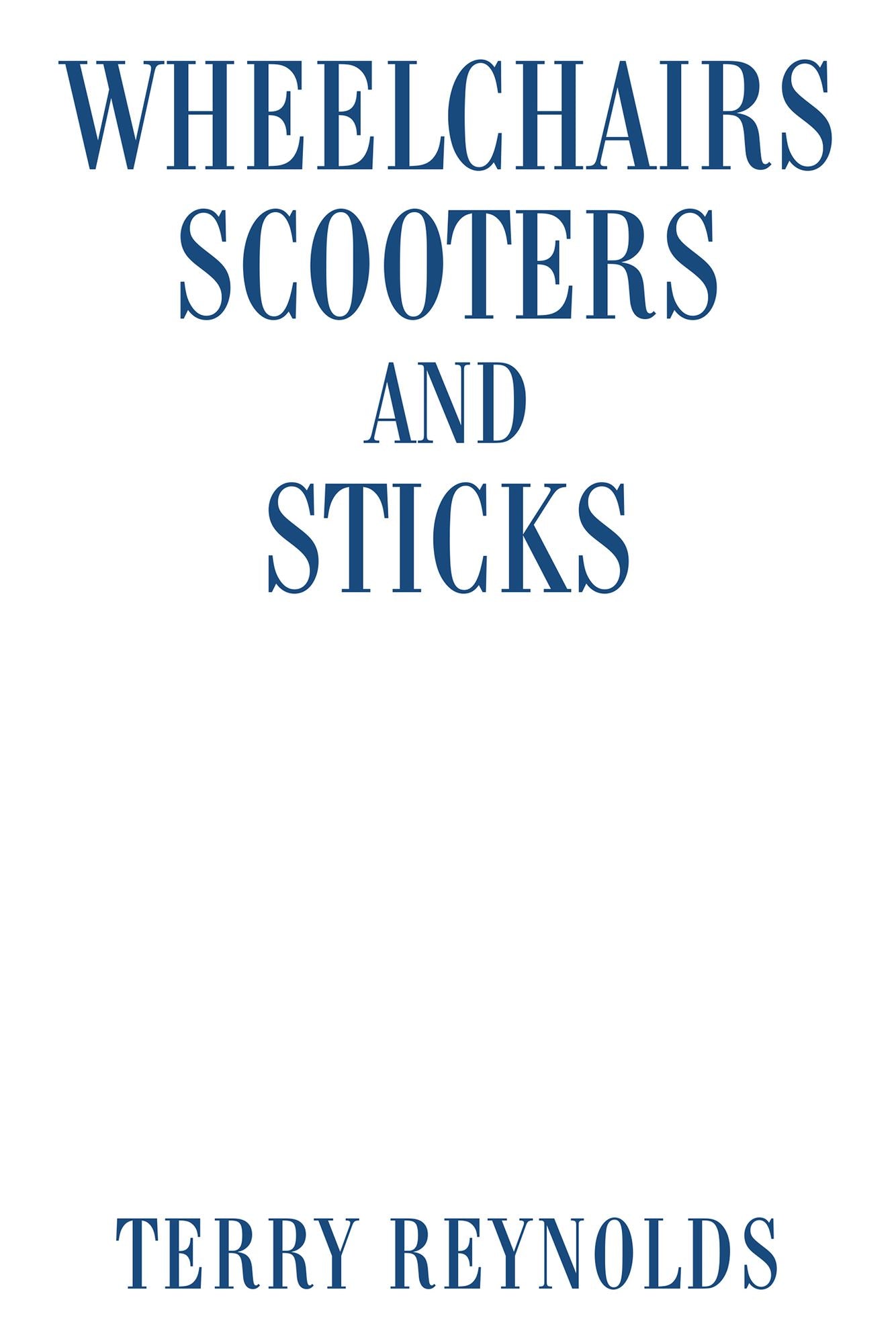 Wheelchairs Scooters and Sticks