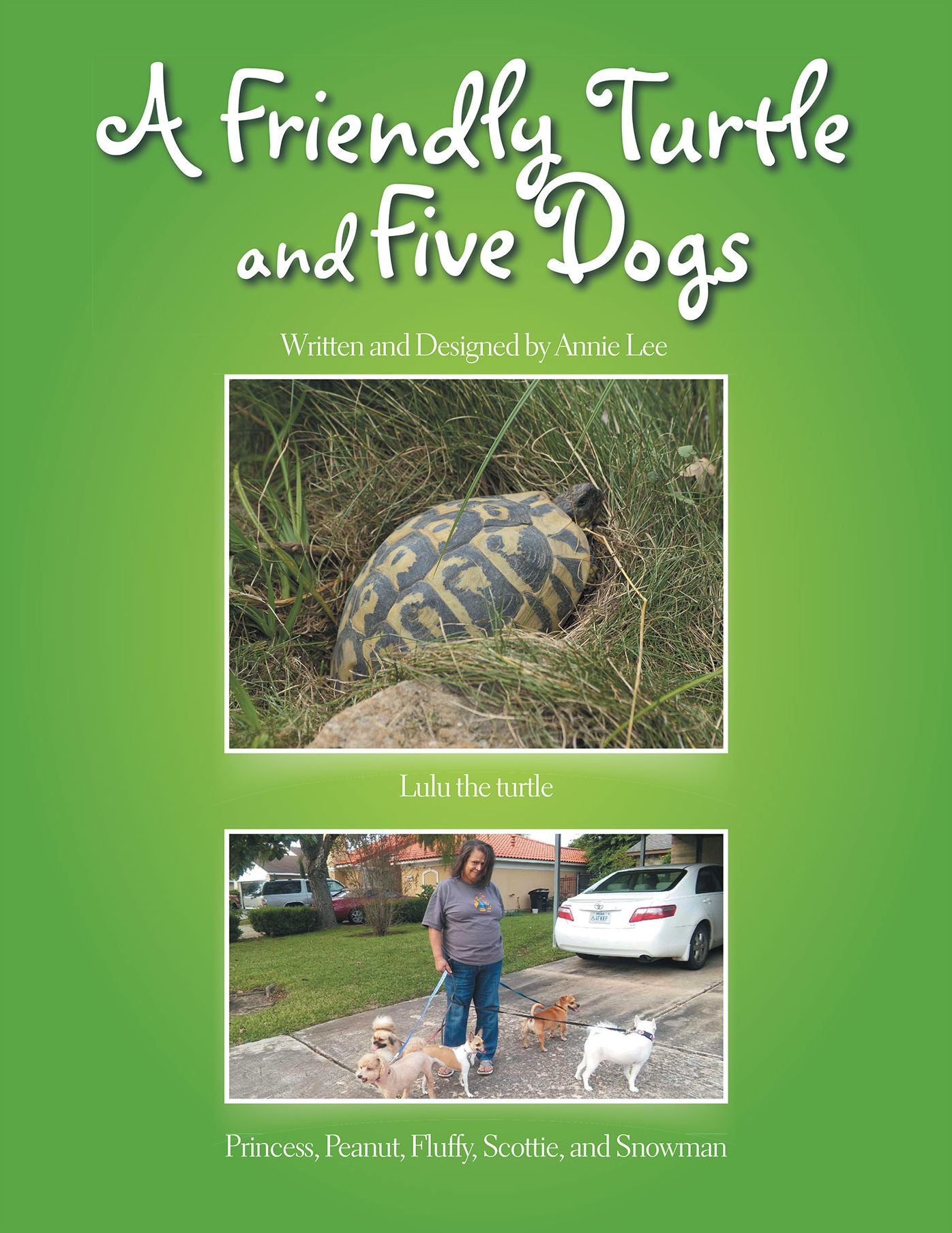 A Friendly Turtle and Five Dogs: Lulu the Turtle Princess, Peanut, Fluffy, Scottie, and Snowman