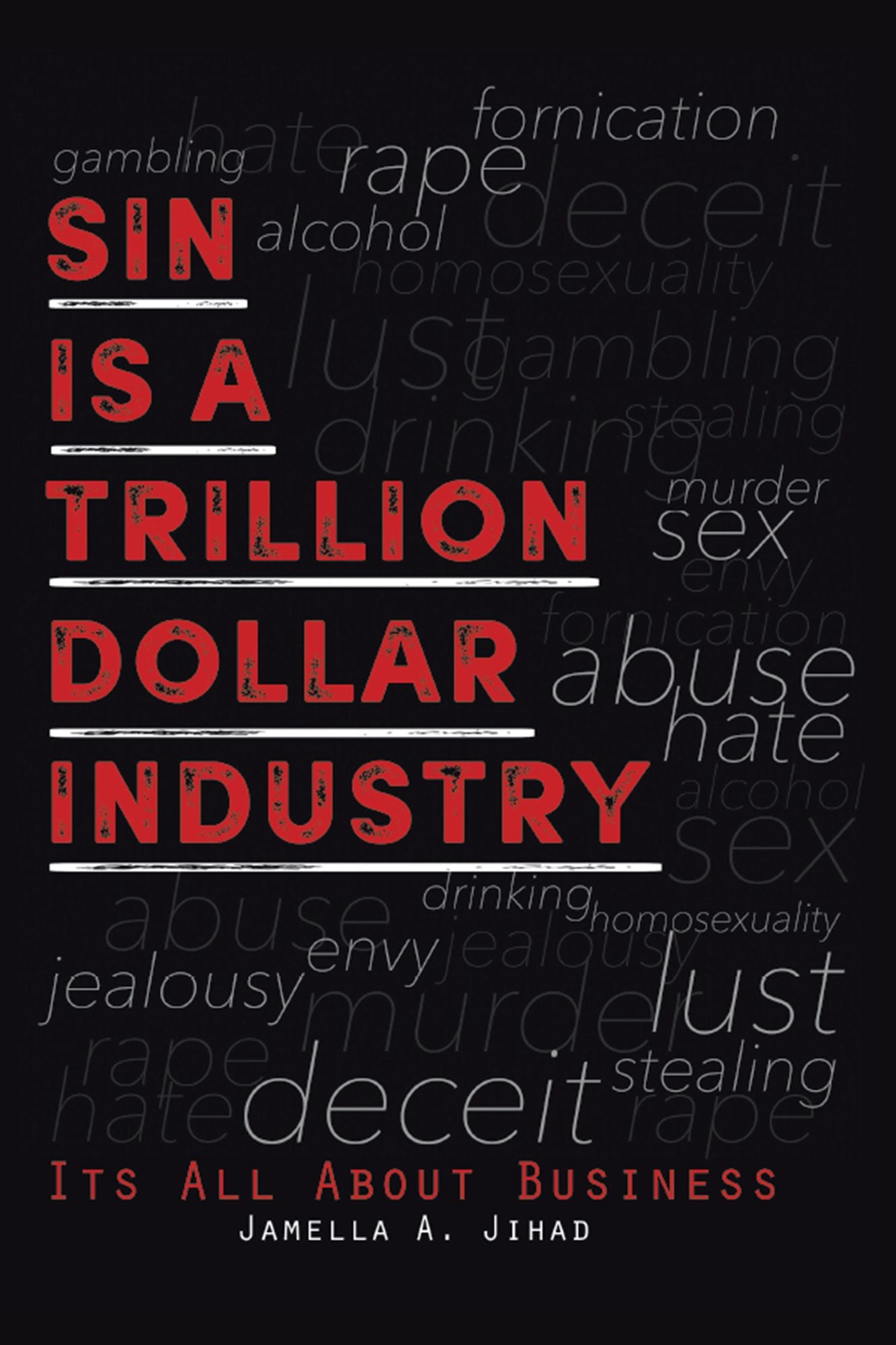 Sin Is a Trillion Dollar Industry: Its All About Business