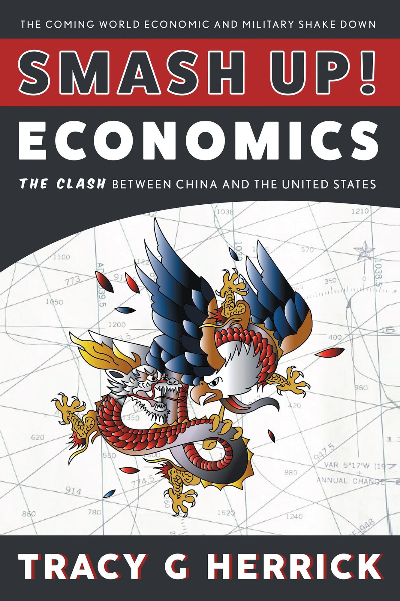 SMASH UP! ECONOMICS: The Clash Between China and the United States