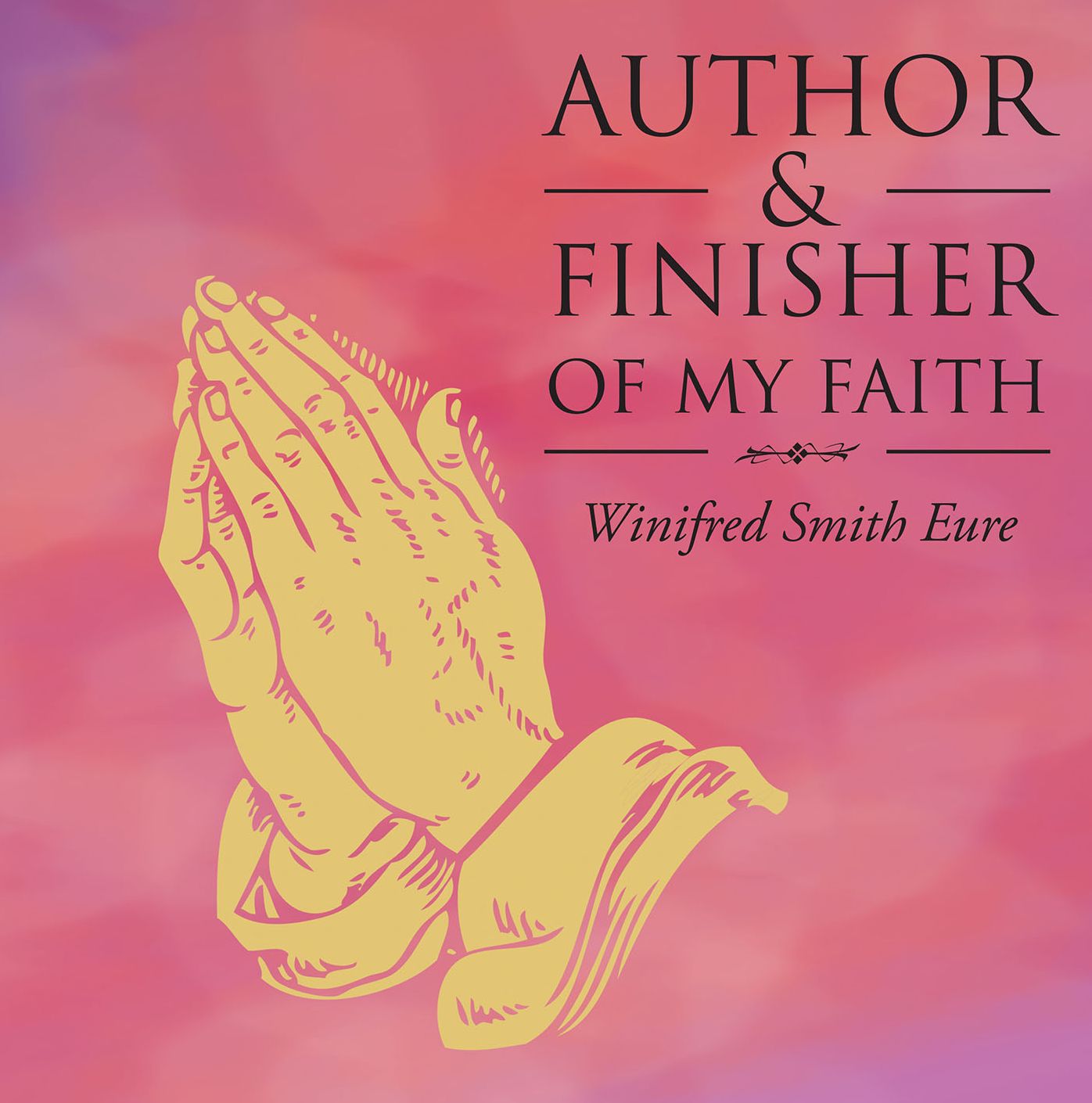 AUTHOR & FINISHER OF MY FAITH