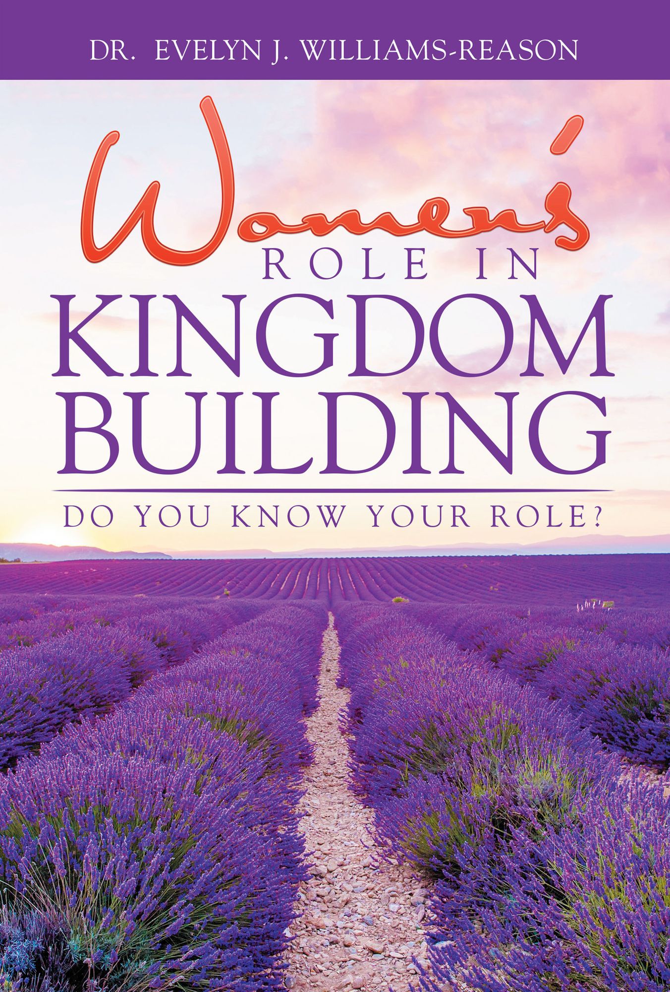 WOMEN'S ROLE IN KINGDOM BUILDING: Do you know YOUR role?