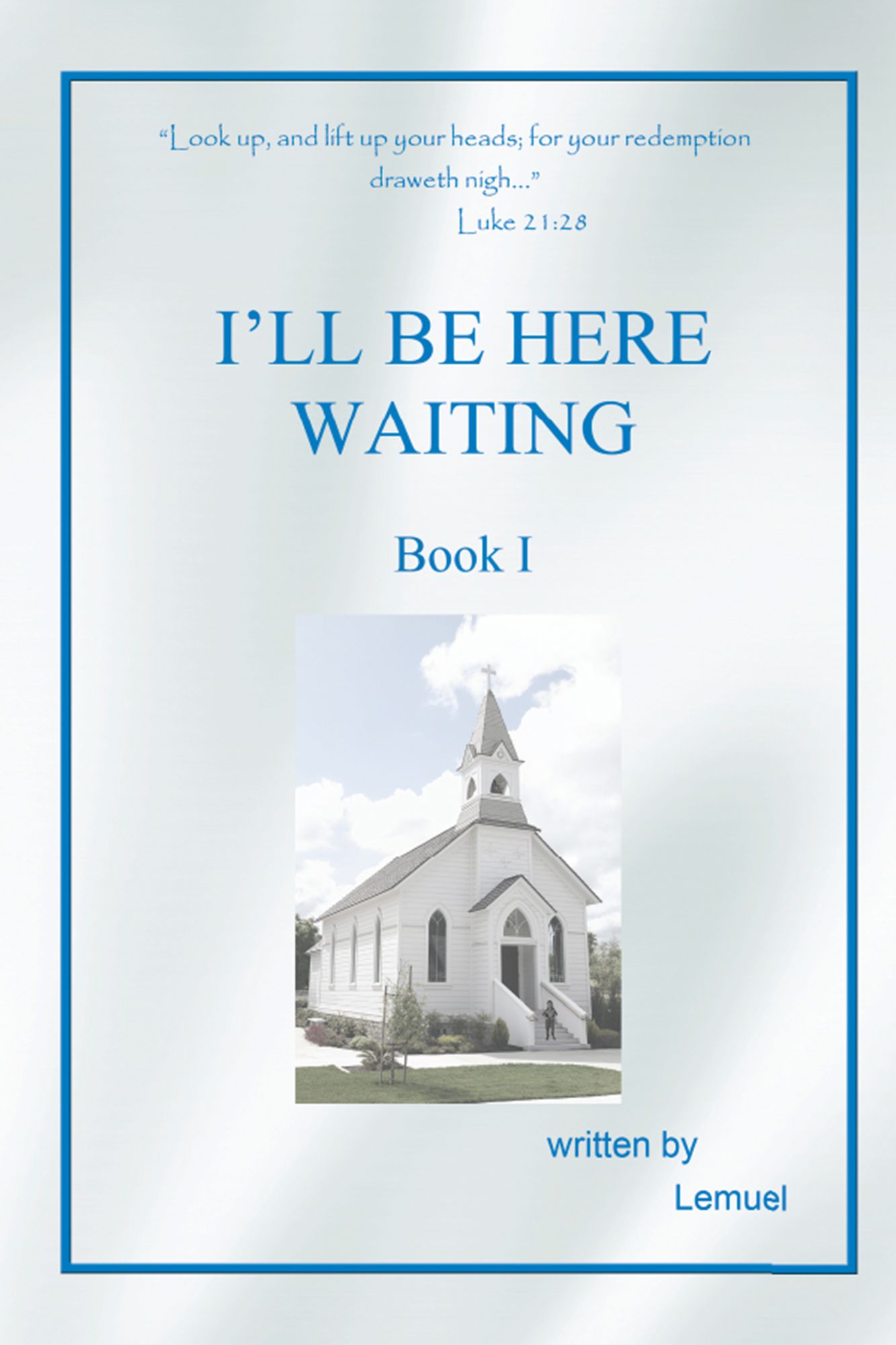 I'Ll Be Here Waiting: Book I